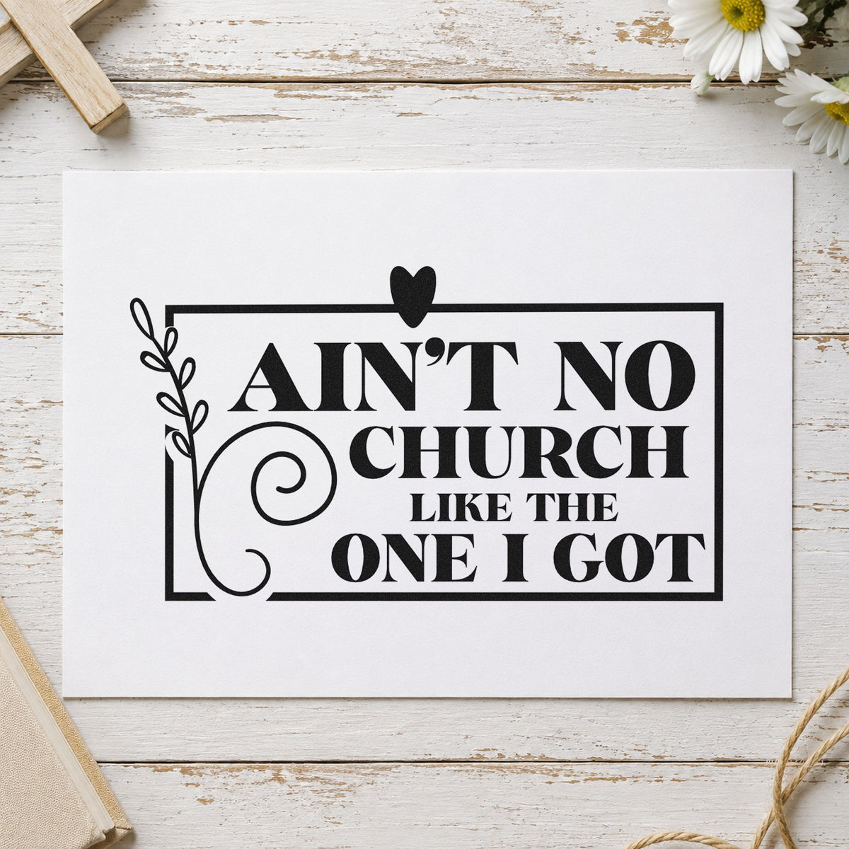 Ain't No Church Leafy Frame Stamp – PSI Pre-Inked in use 9