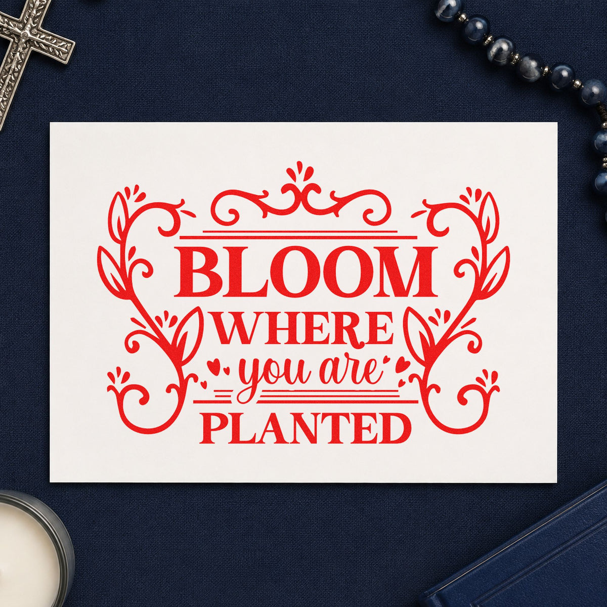 Bloom Where Planted Ornamental rubber stamp shown in red ink, stamped for projects such as garden markers.