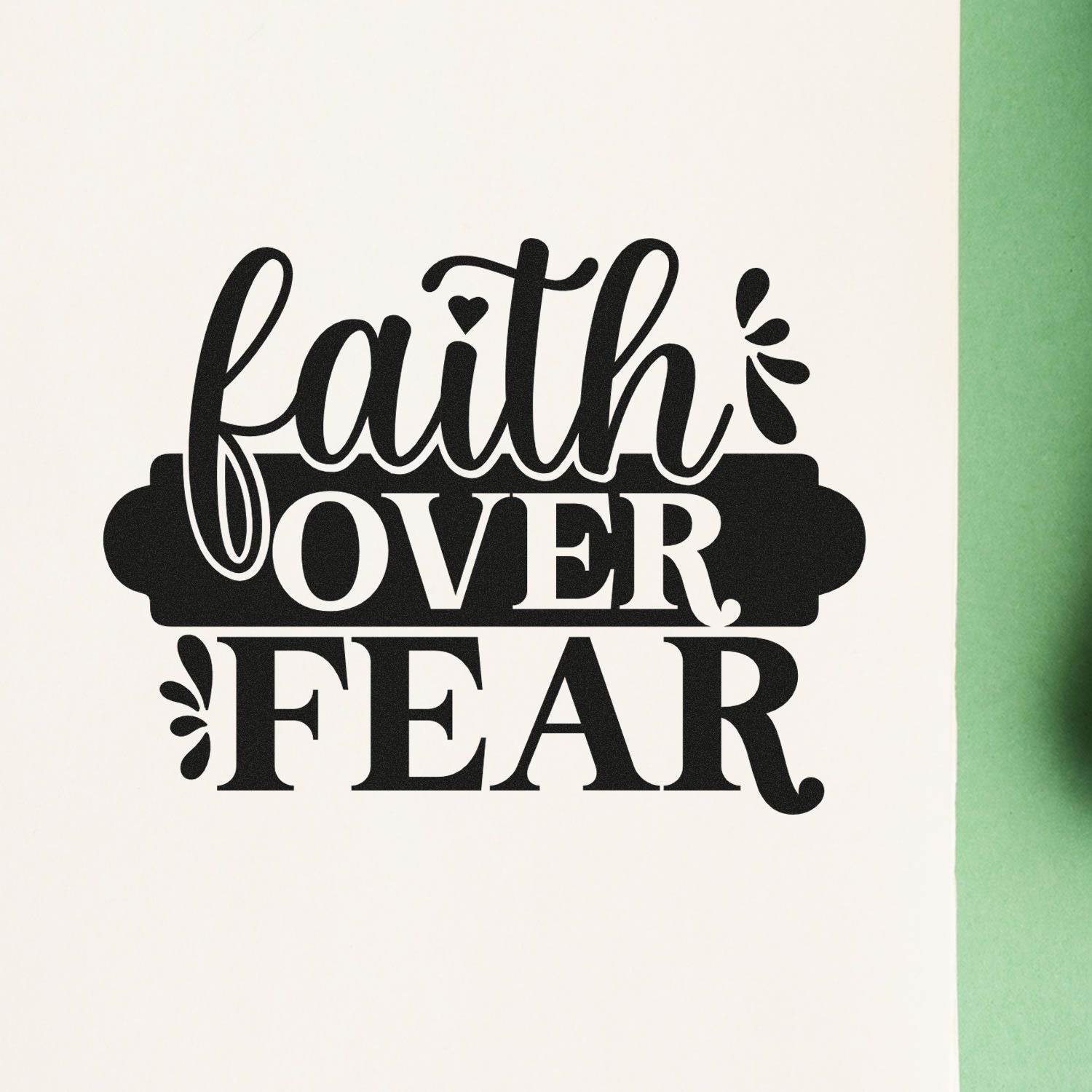 Faith over fear rubber stamp design in bold black lettering for inspirational faith-based paper crafts.