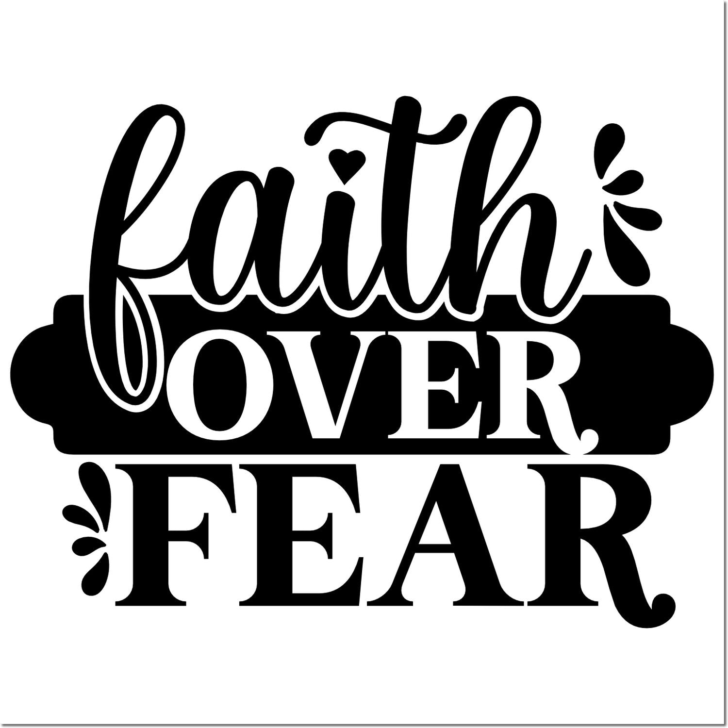 Faith over fear inspirational rubber stamp design with bold decorative lettering for Bible journaling and craft projects.