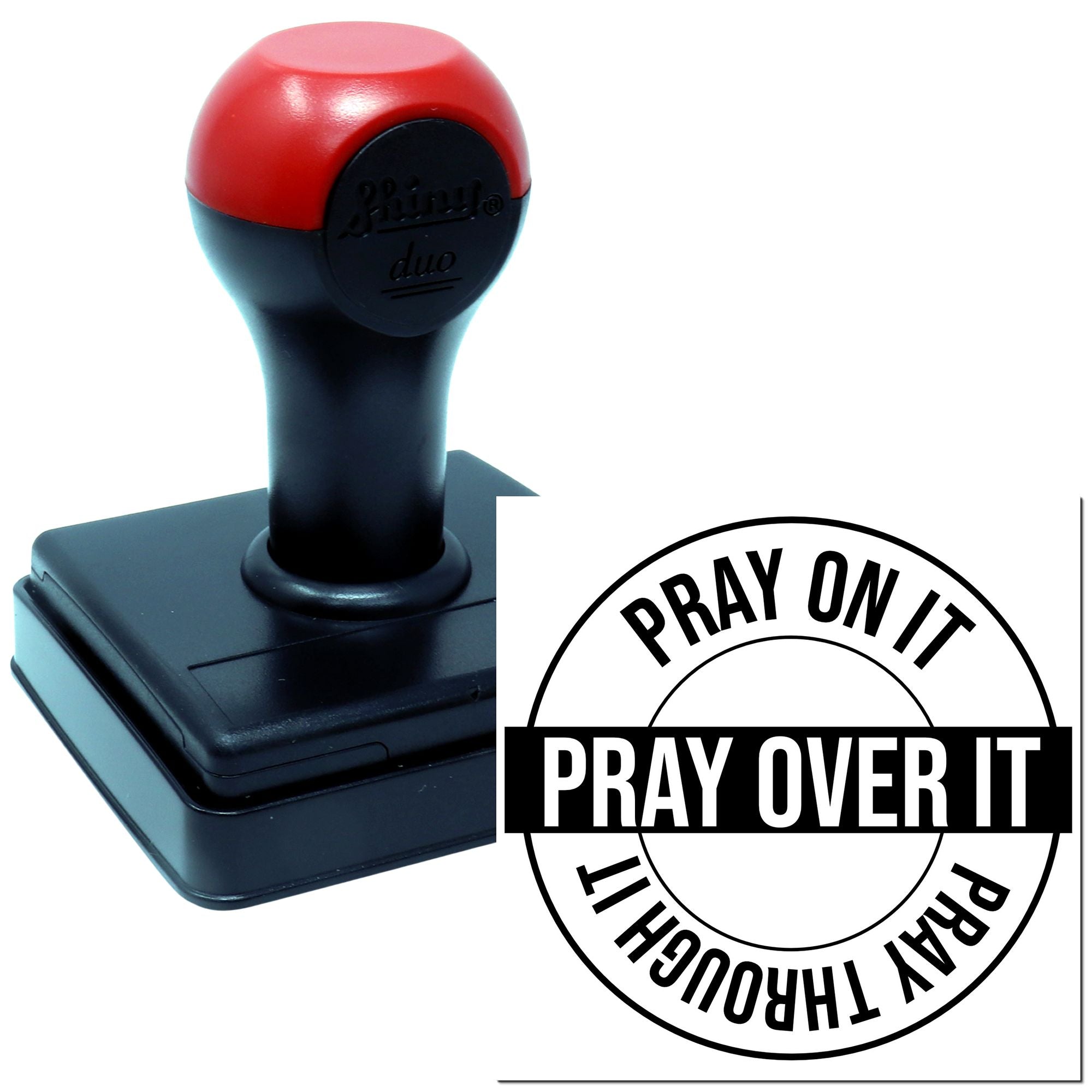 Custom self-inking rubber stamp with Christian prayer message: Pray on it, pray over it, pray through it.