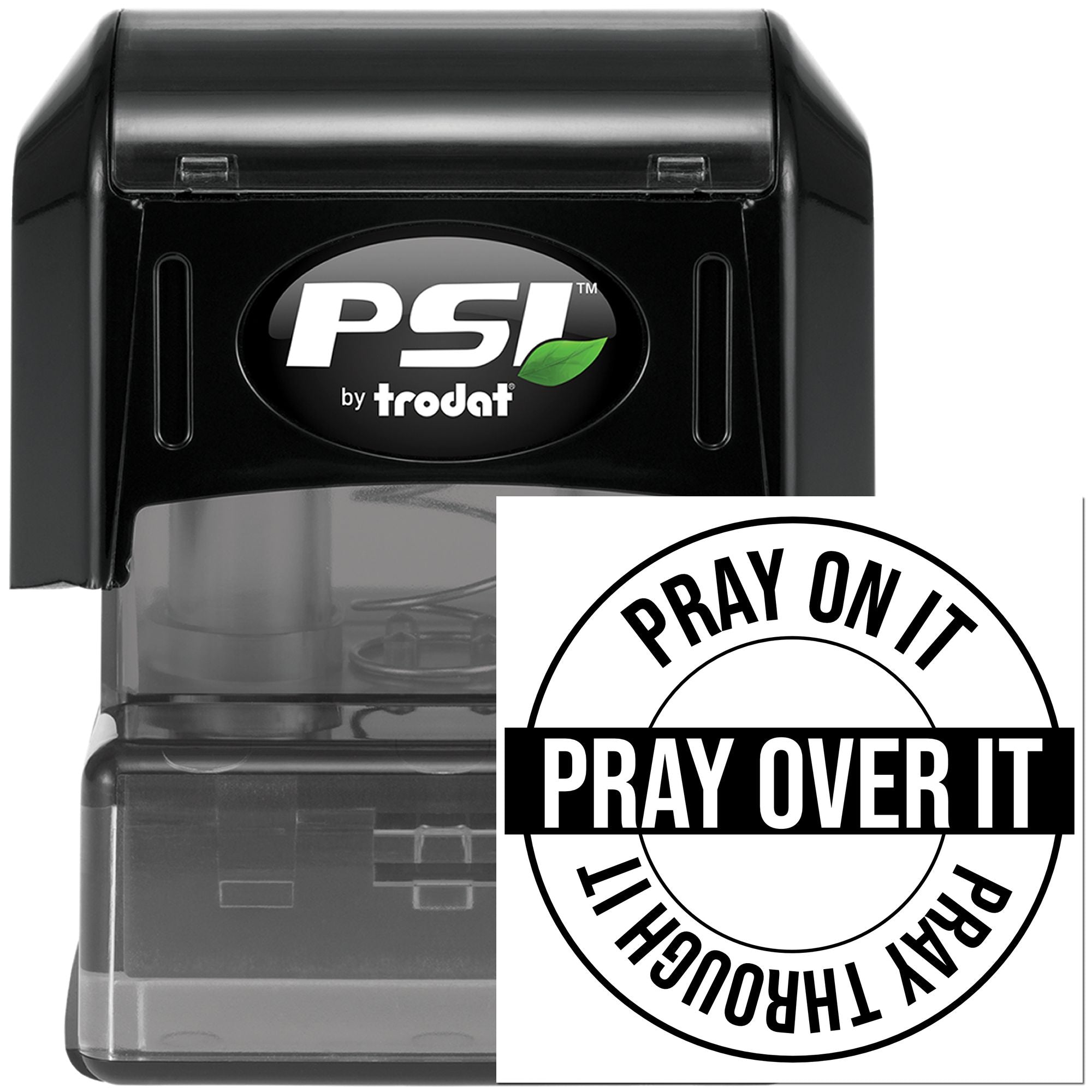 PSI by Trodat self-inking rubber stamp with Pray On It, Pray Over It, Pray Through It faith message design.
