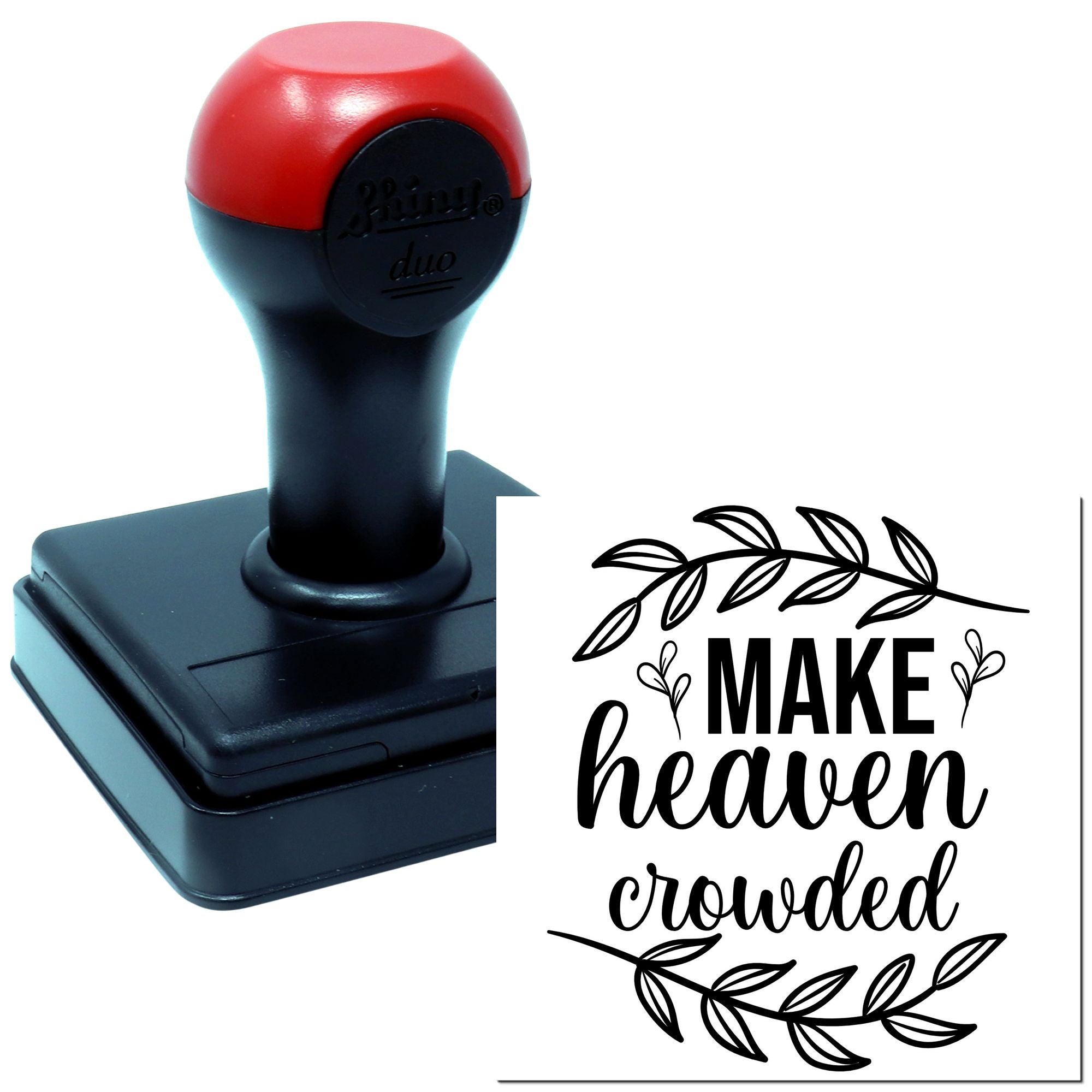 Self-inking rubber stamp with Make heaven crowded Christian quote and leaf design for faith-based crafts.
