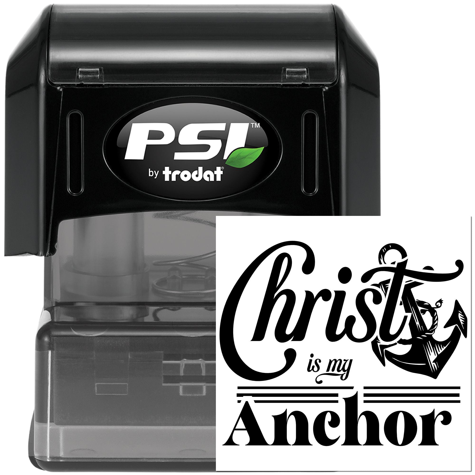 PSI by Trodat self-inking rubber stamp displaying a custom Christ is my Anchor Christian design.