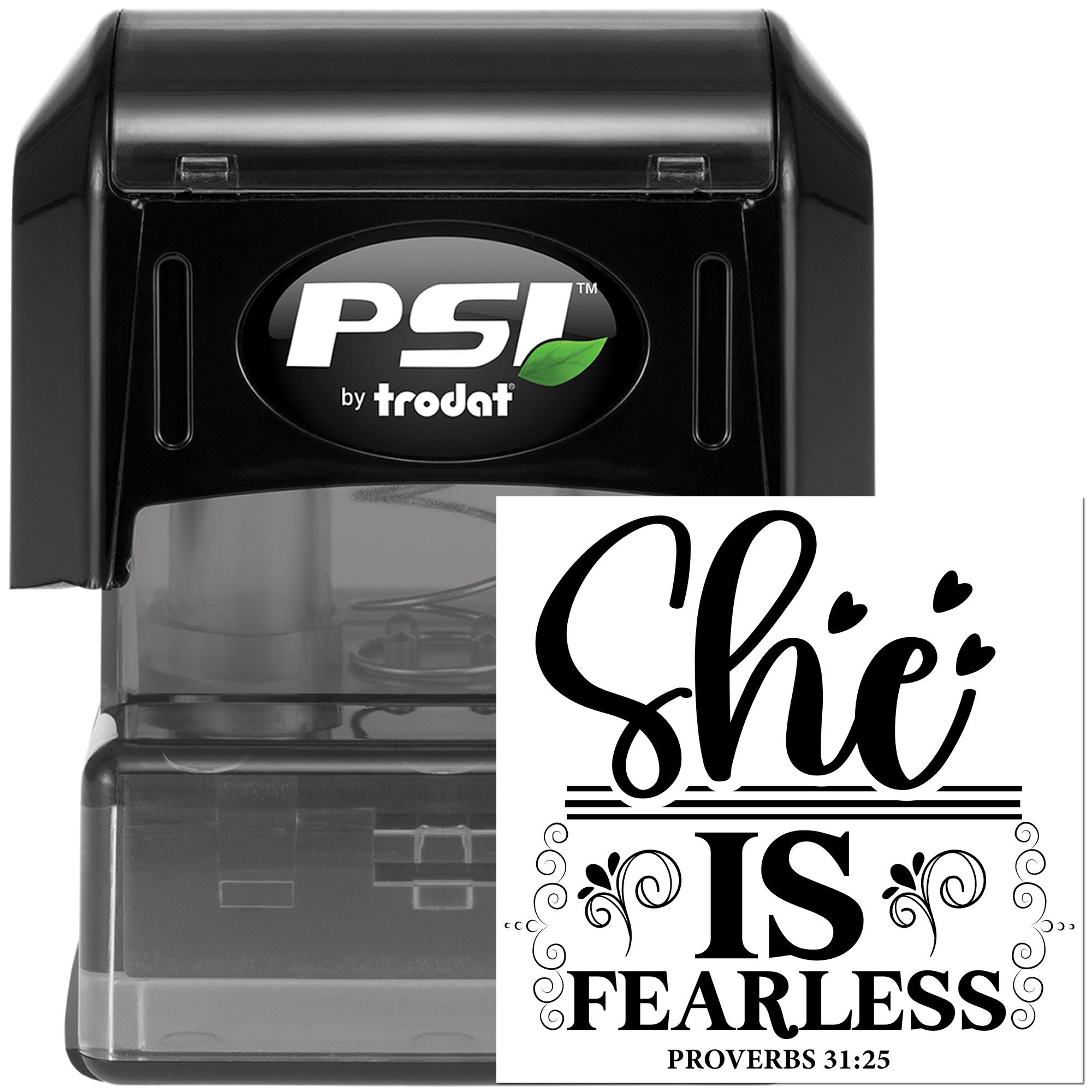 PSI by Trodat self-inking rubber stamp with She Is Fearless Proverbs 31:25 inspirational faith design.