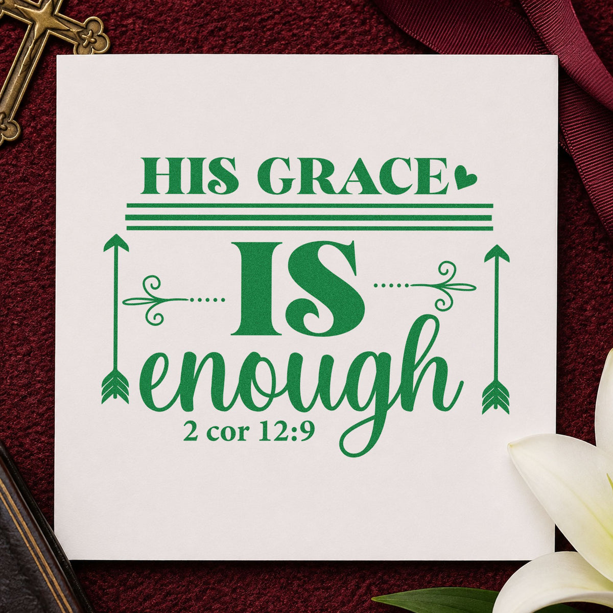 His Grace Is Enough Arrows craft stamp imprint in green ink on a handmade project, one idea being framed nightstand art.