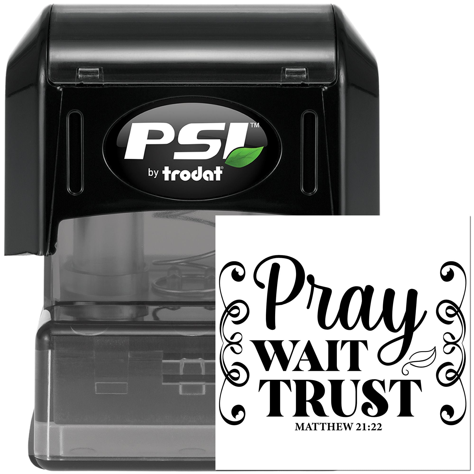 PSI by Trodat self-inking rubber stamp with custom Pray, Wait, Trust Matthew 21:22 faith design
