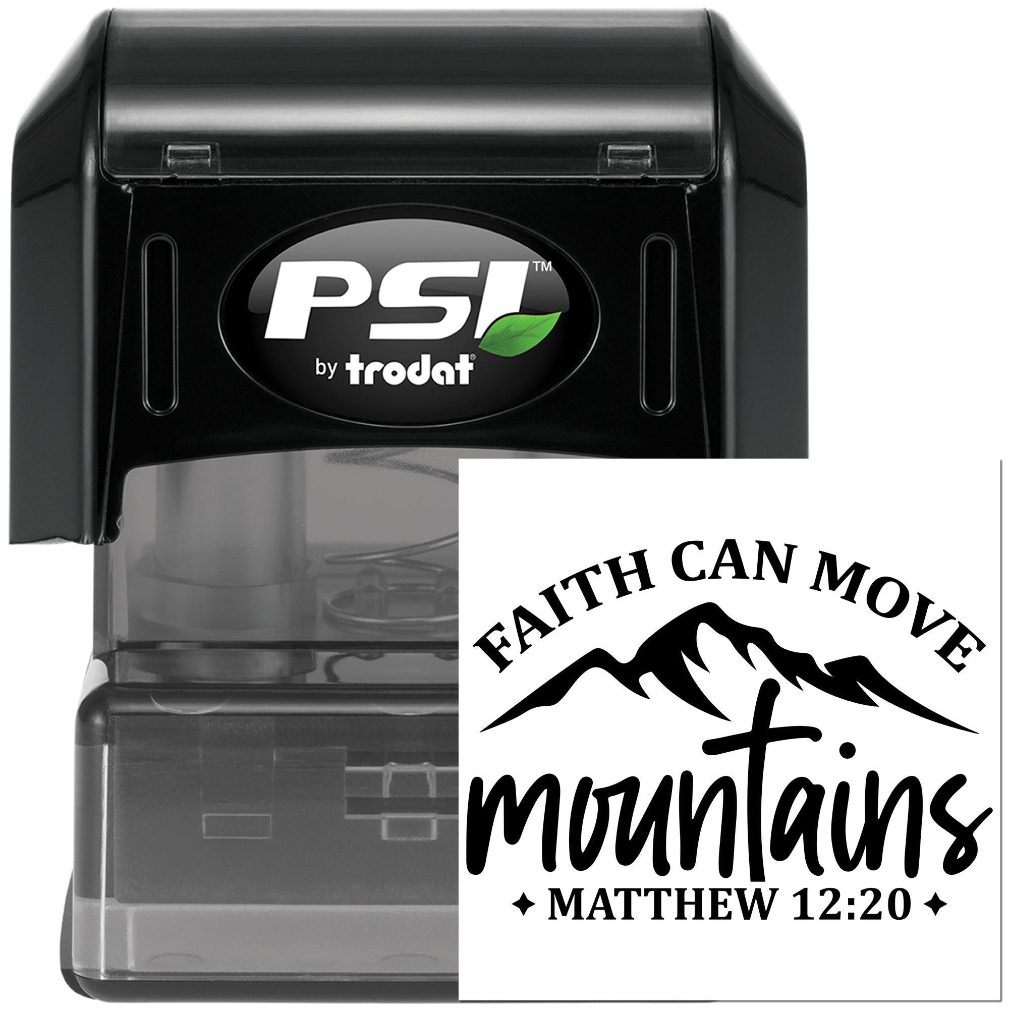 PSI by Trodat self-inking rubber stamp with custom Faith Can Move Mountains Matthew 12:20 imprint