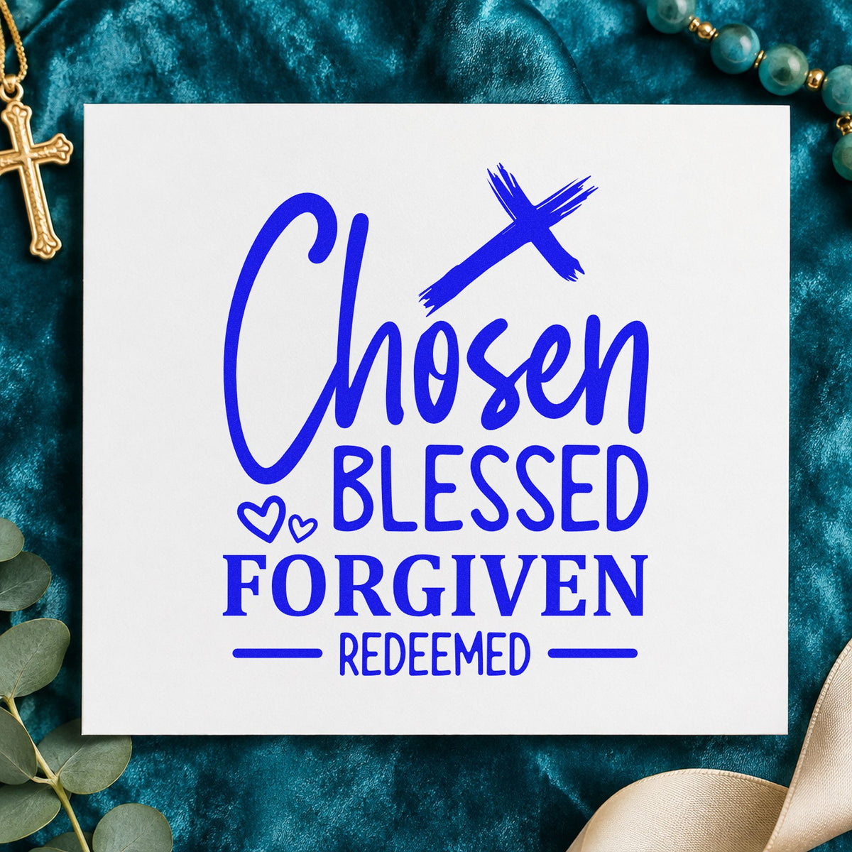 Chosen Blessed Forgiven Redeemed Cross craft stamp in blue ink on cardstock, an easy option for tee transfers.