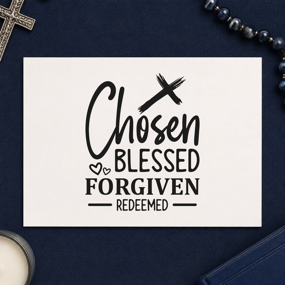 Chosen Blessed Forgiven Redeemed Cross rubber stamp printed in black ink, ready for brushed identity cards and similar paper crafts.