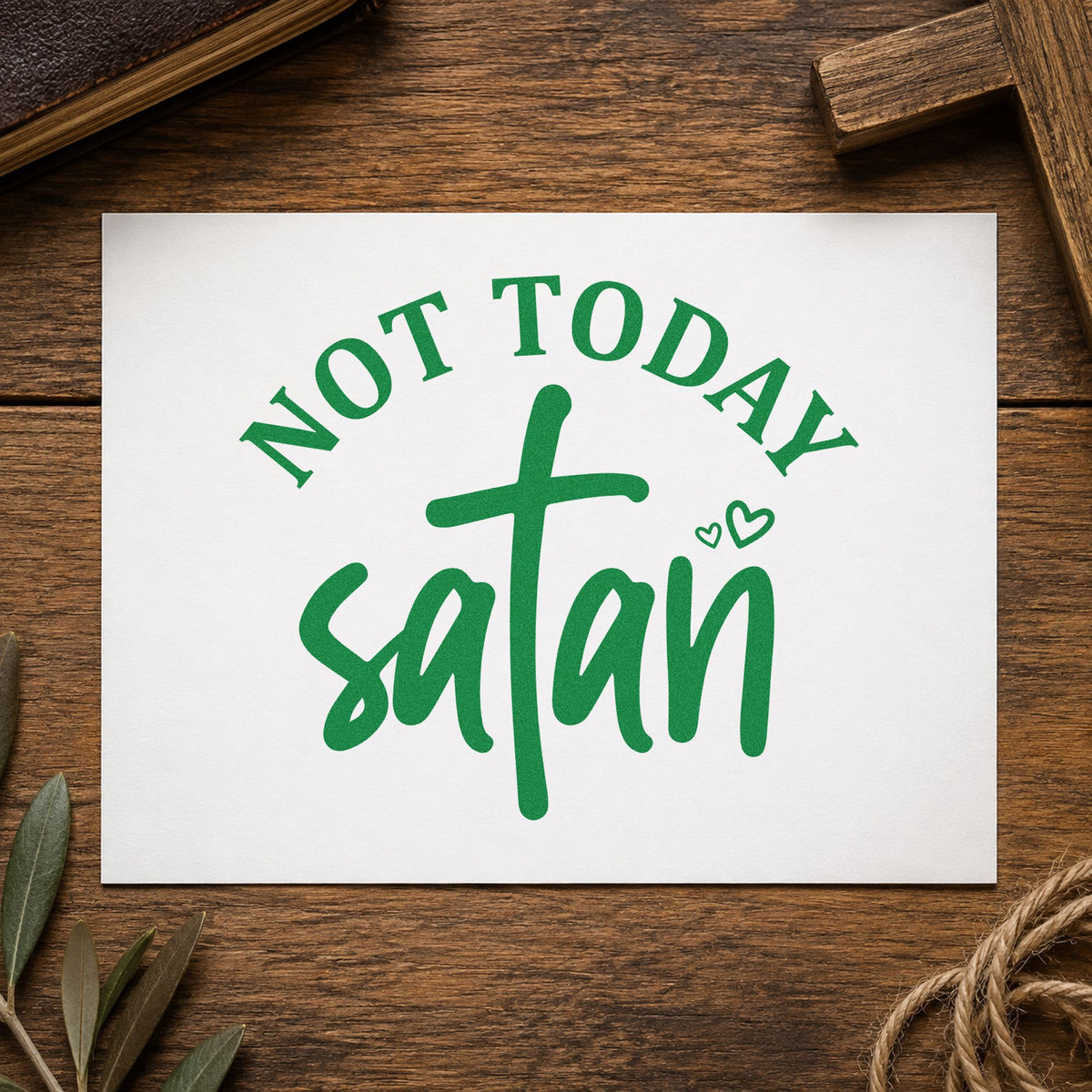 Not Today Satan Cross craft stamp imprint in green ink on a handmade project, one idea being finals week gifts.