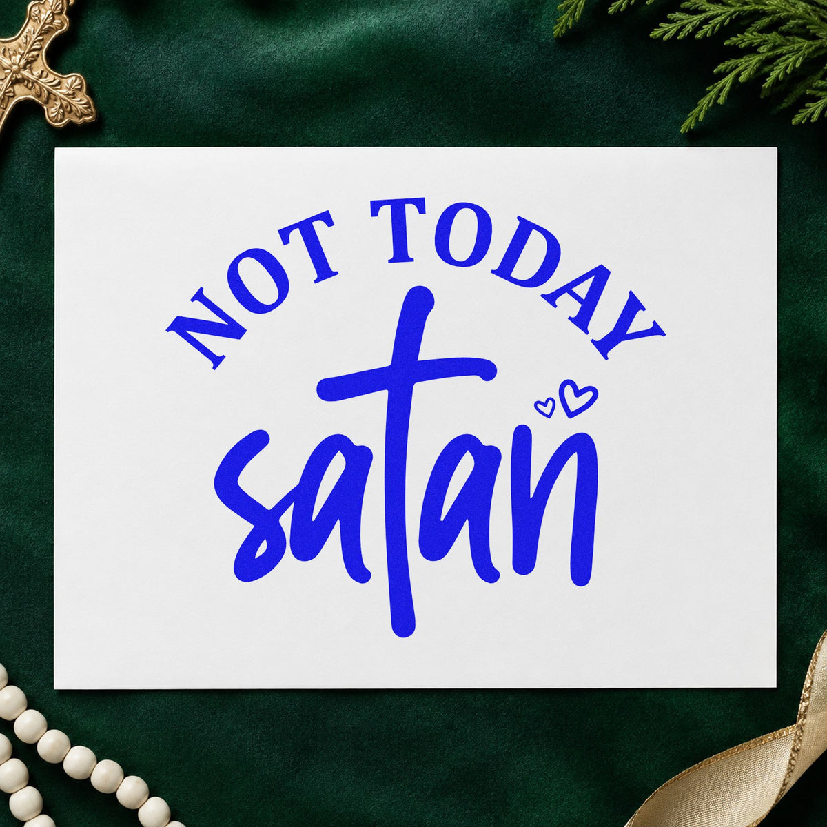 Not Today Satan Cross craft stamp in blue ink on cardstock, an easy option for tee transfers.
