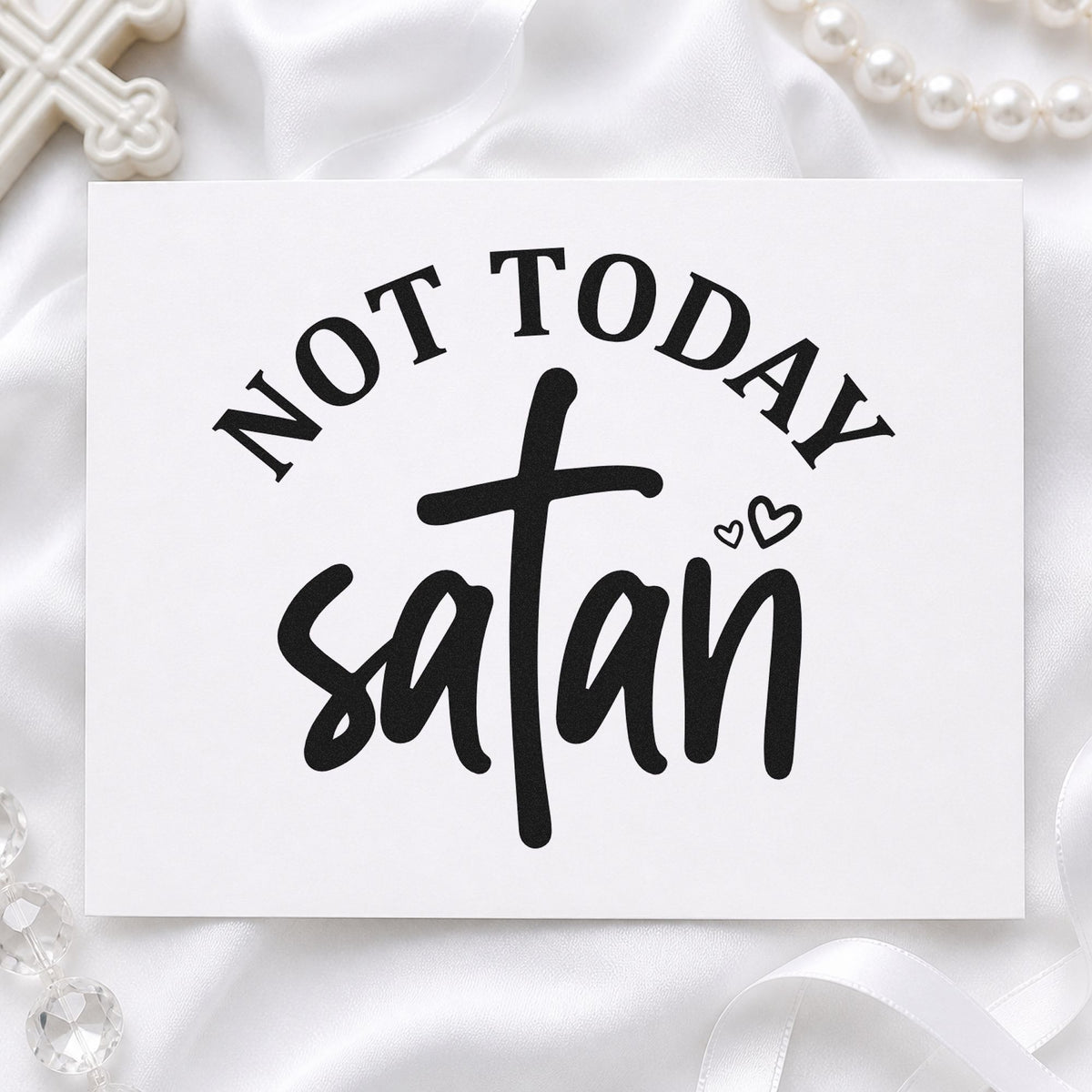 Not Today Satan Cross rubber stamp printed in black ink, ready for cross t sass cards and similar paper crafts.