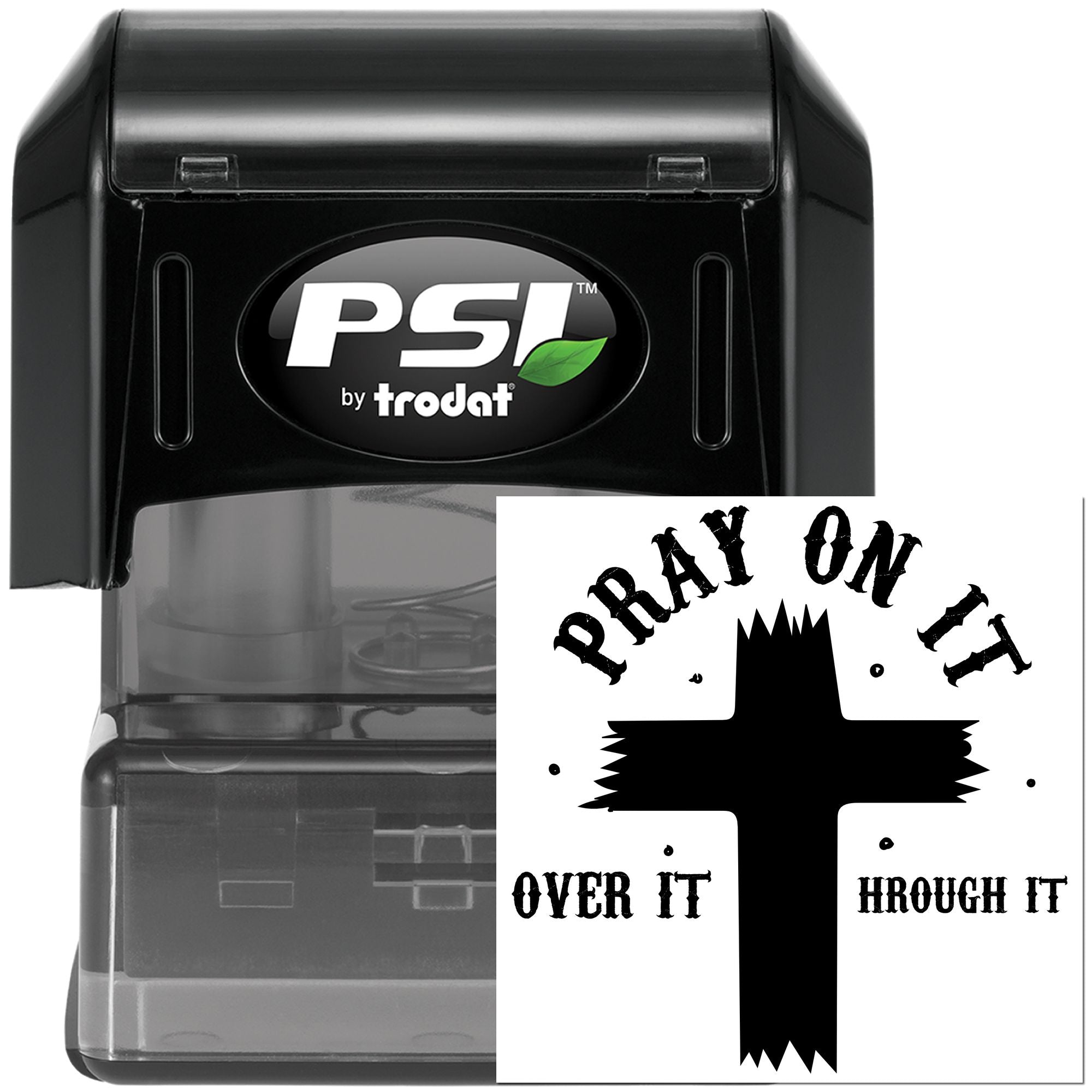 PSI by Trodat self-inking rubber stamp with Pray on it, over it, through it Christian cross design.
