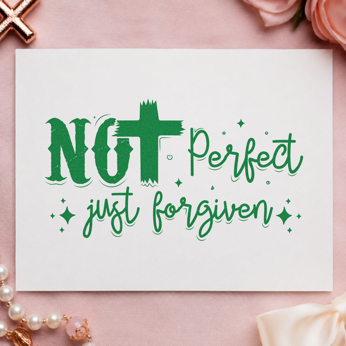 Not Perfect Just Forgiven Brush craft stamp imprint in green ink on a handmade project, one idea being mirror clings.