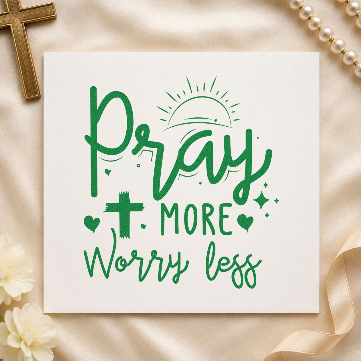 Pray More Worry Less Sunrise craft stamp imprint in green ink on a handmade project, one idea being grandparent gifts.