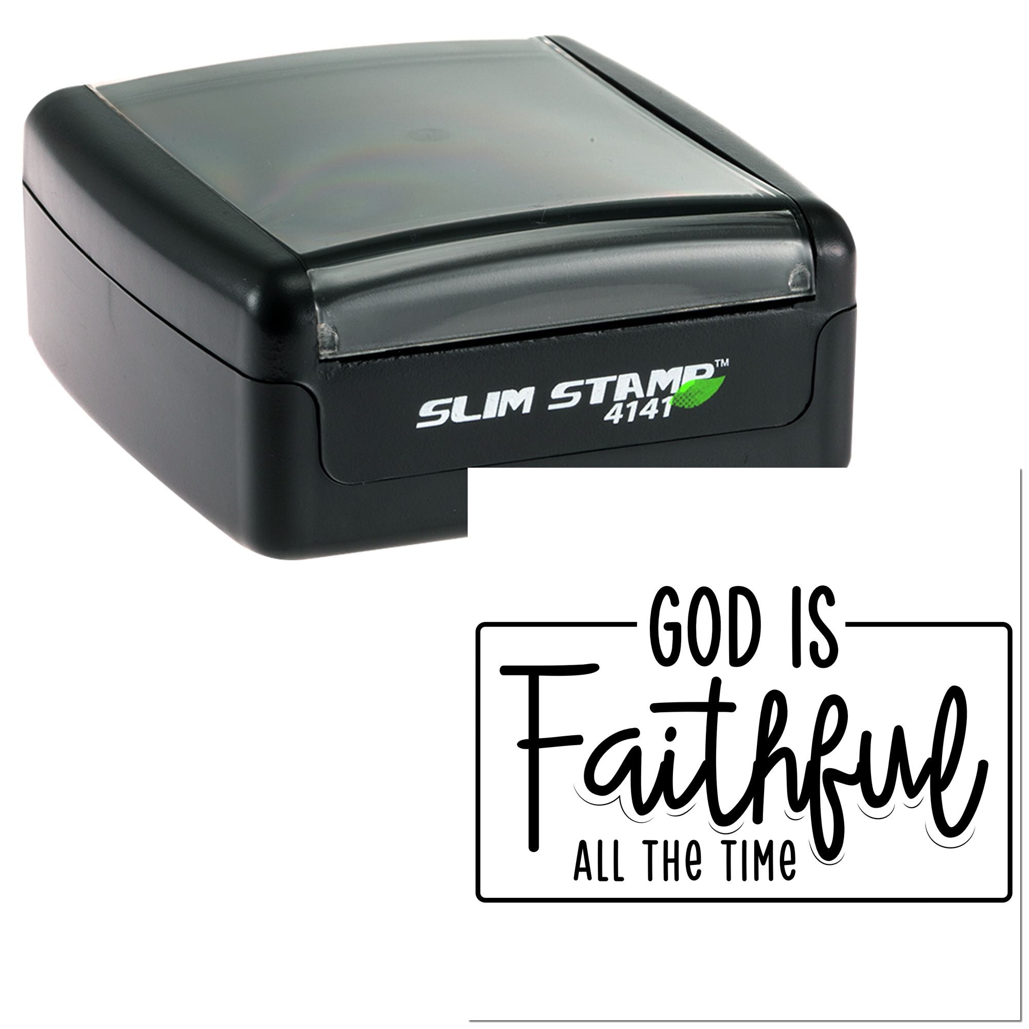 Self-inking Slim Stamp 4141 rubber stamp featuring God Is Faithful All the Time inspirational phrase.