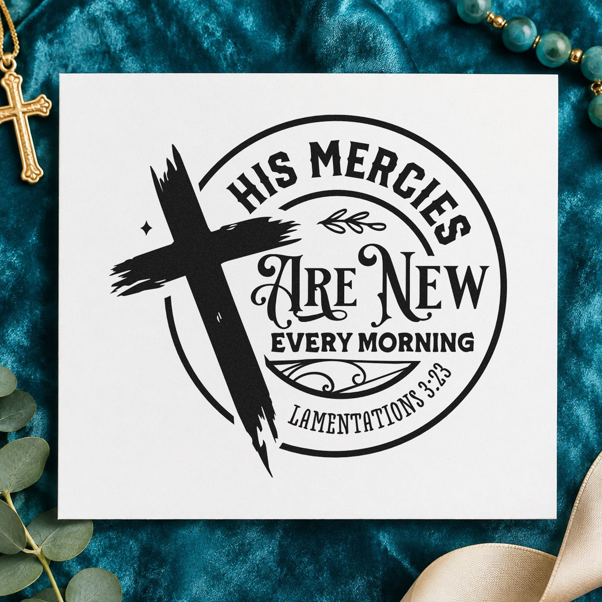 Mercies New Every Morning Badge rubber stamp printed in black ink, ready for new mercies cards and similar paper crafts.