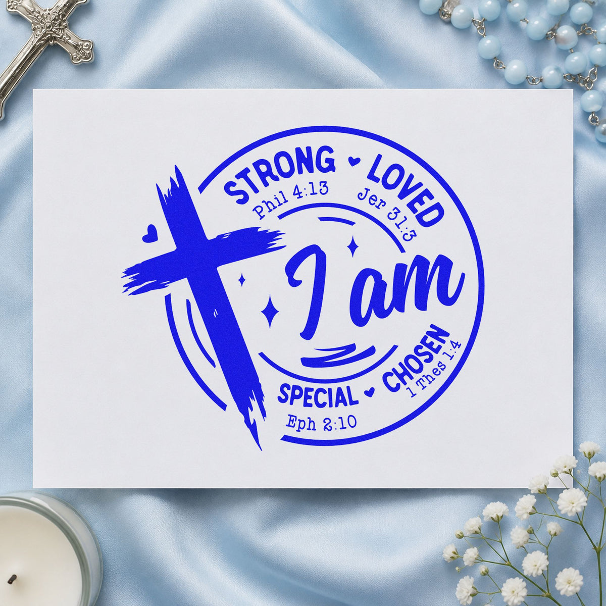 I Am Strong Loved Chosen craft stamp in blue ink on cardstock, an easy option for youth group tees.