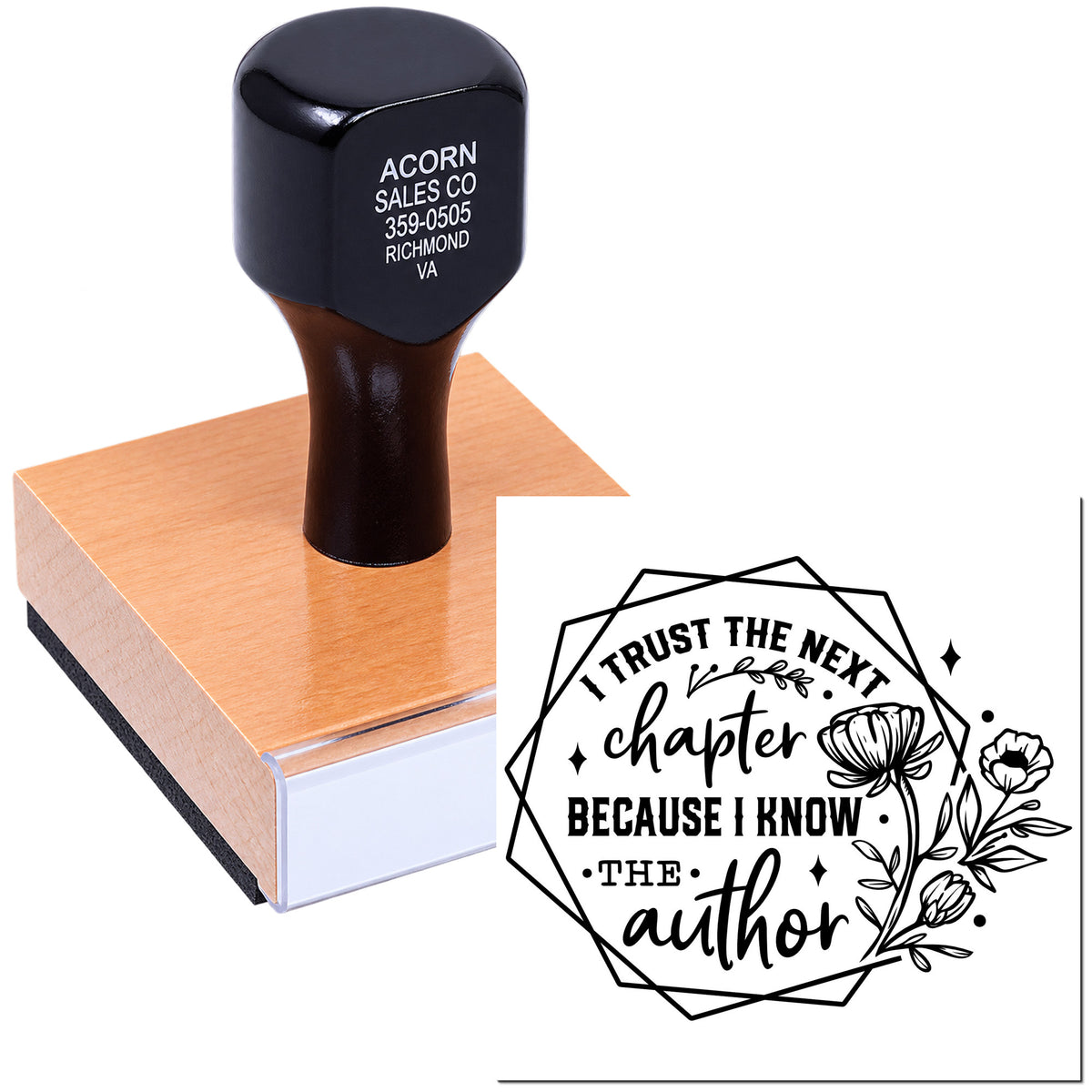 Custom literary rubber stamp with I trust the next chapter because I know the author quote for book lovers and authors