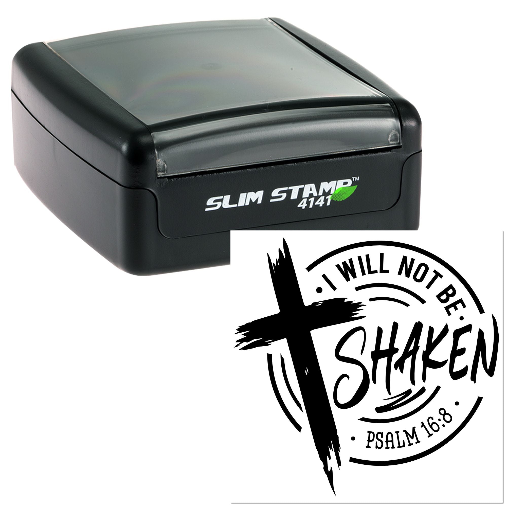 Christian self-inking rubber stamp with I Will Not Be Shaken Psalm 16:8 design imprint.