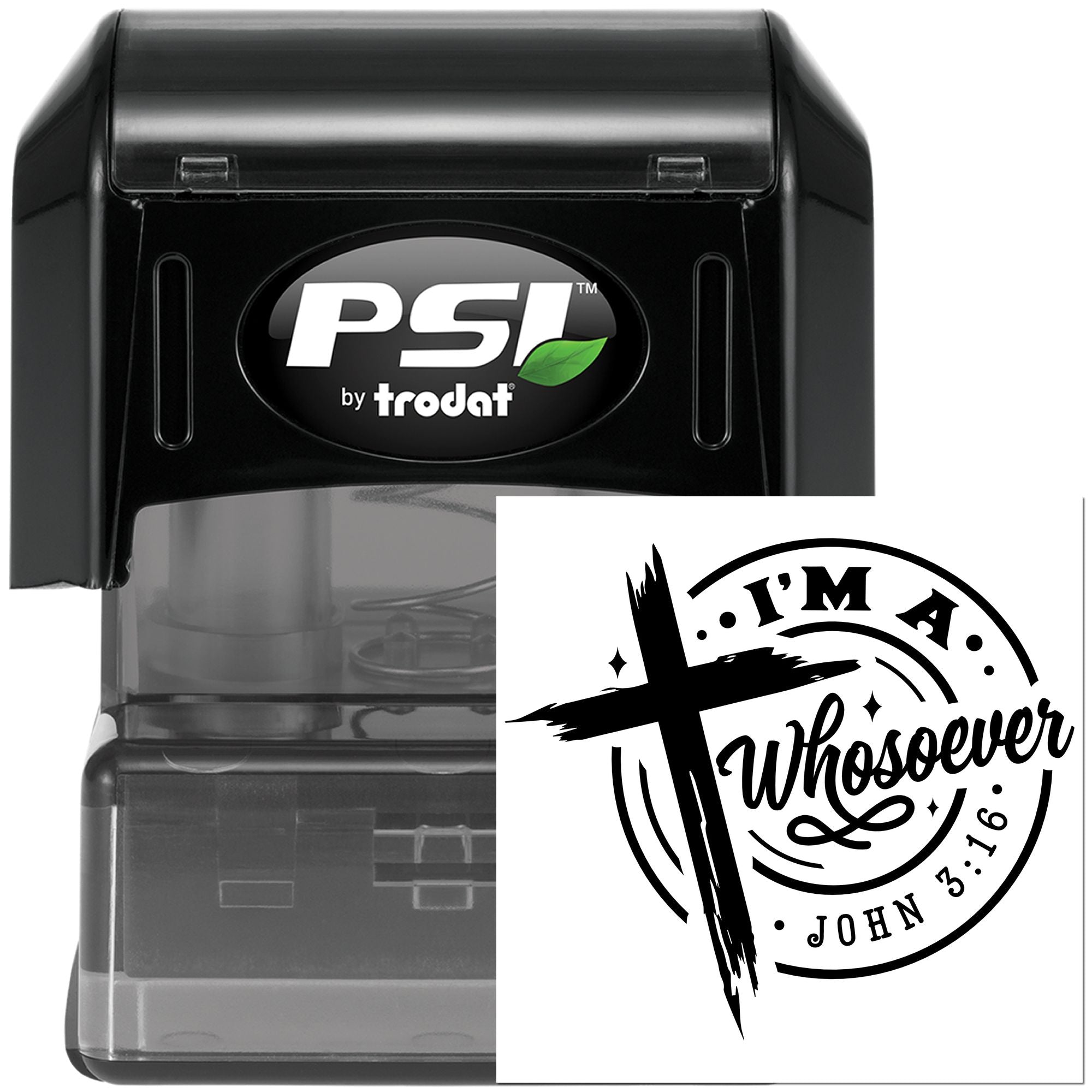 PSI by Trodat self-inking rubber stamp with custom Im a Whosoever John 3:16 design for church and faith messaging.