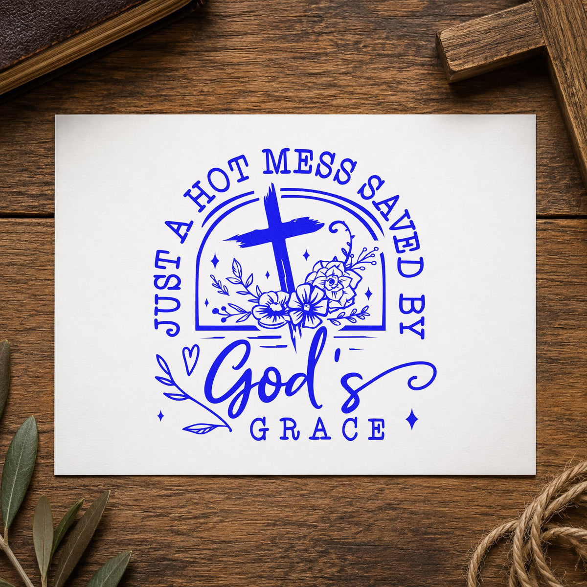 Hot Mess Saved by Grace craft stamp in blue ink on cardstock, an easy option for carpool mom tees.