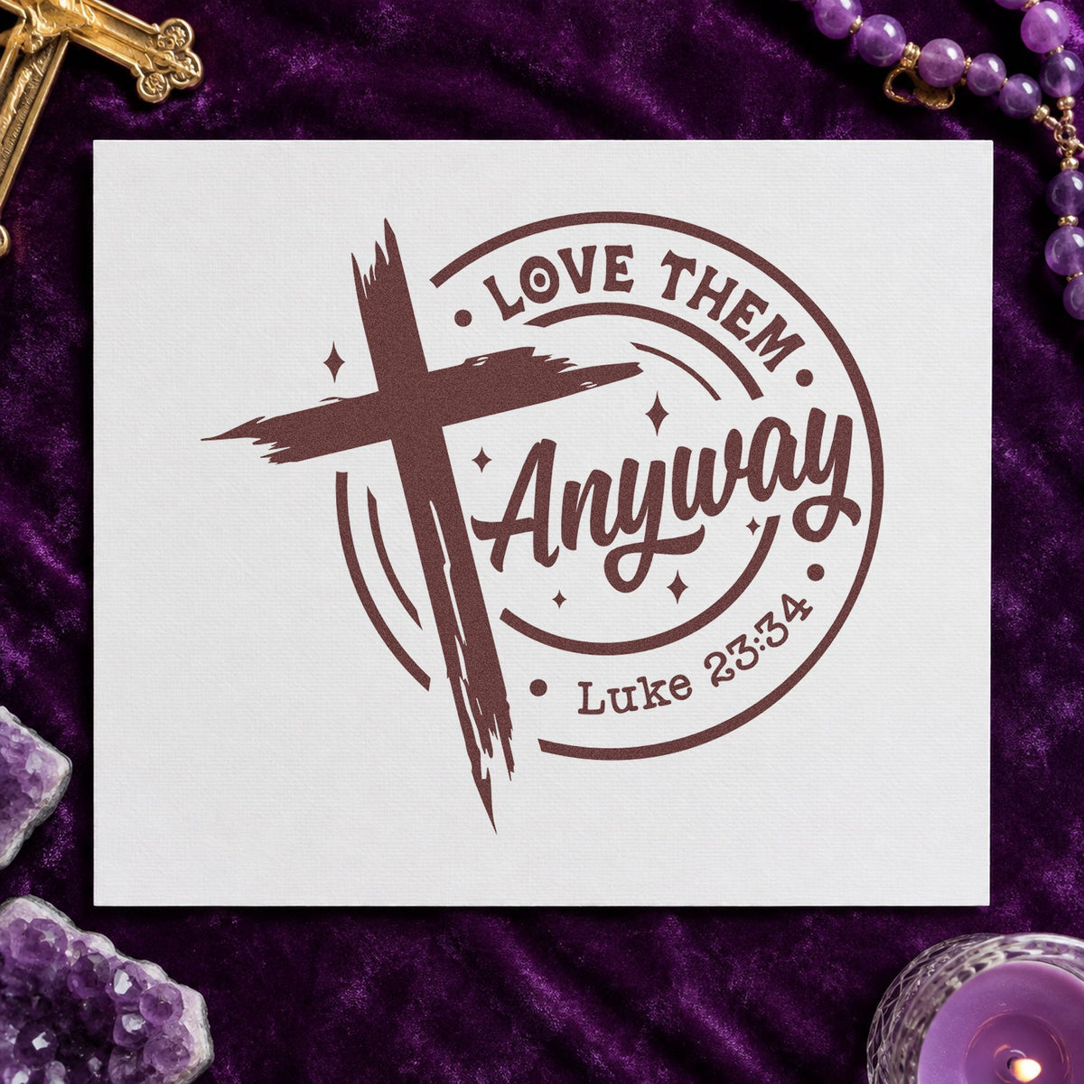 Love Them Anyway rubber stamp printed in brown ink, ready for conflict class handouts and similar paper crafts.