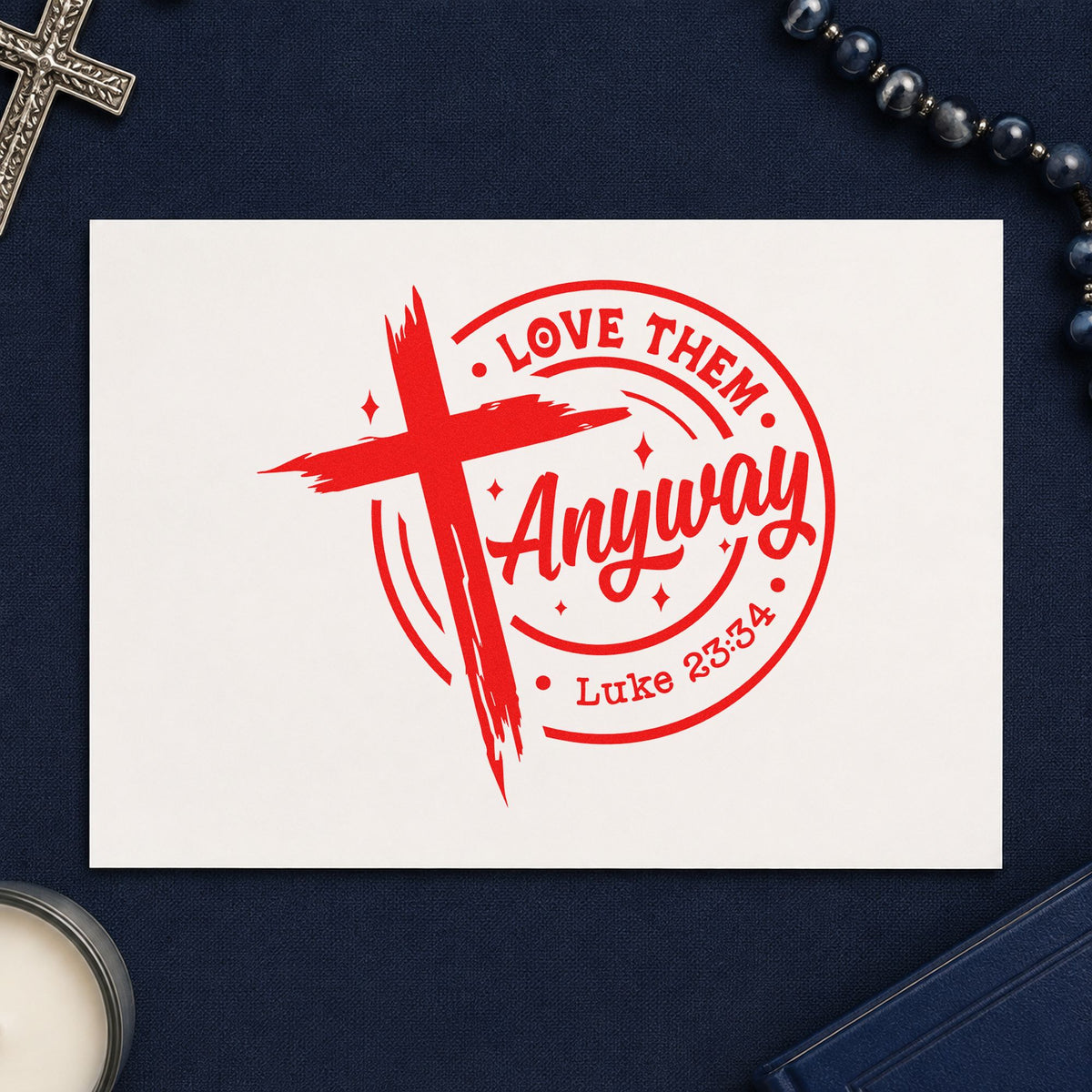 Love Them Anyway rubber stamp shown in red ink, stamped for projects such as estranged holiday notes.