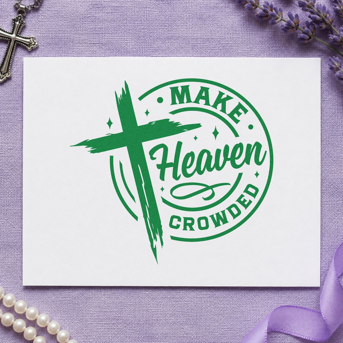 Make Heaven Crowded Badge craft stamp imprint in green ink on a handmade project, one idea being framed foyer wall.
