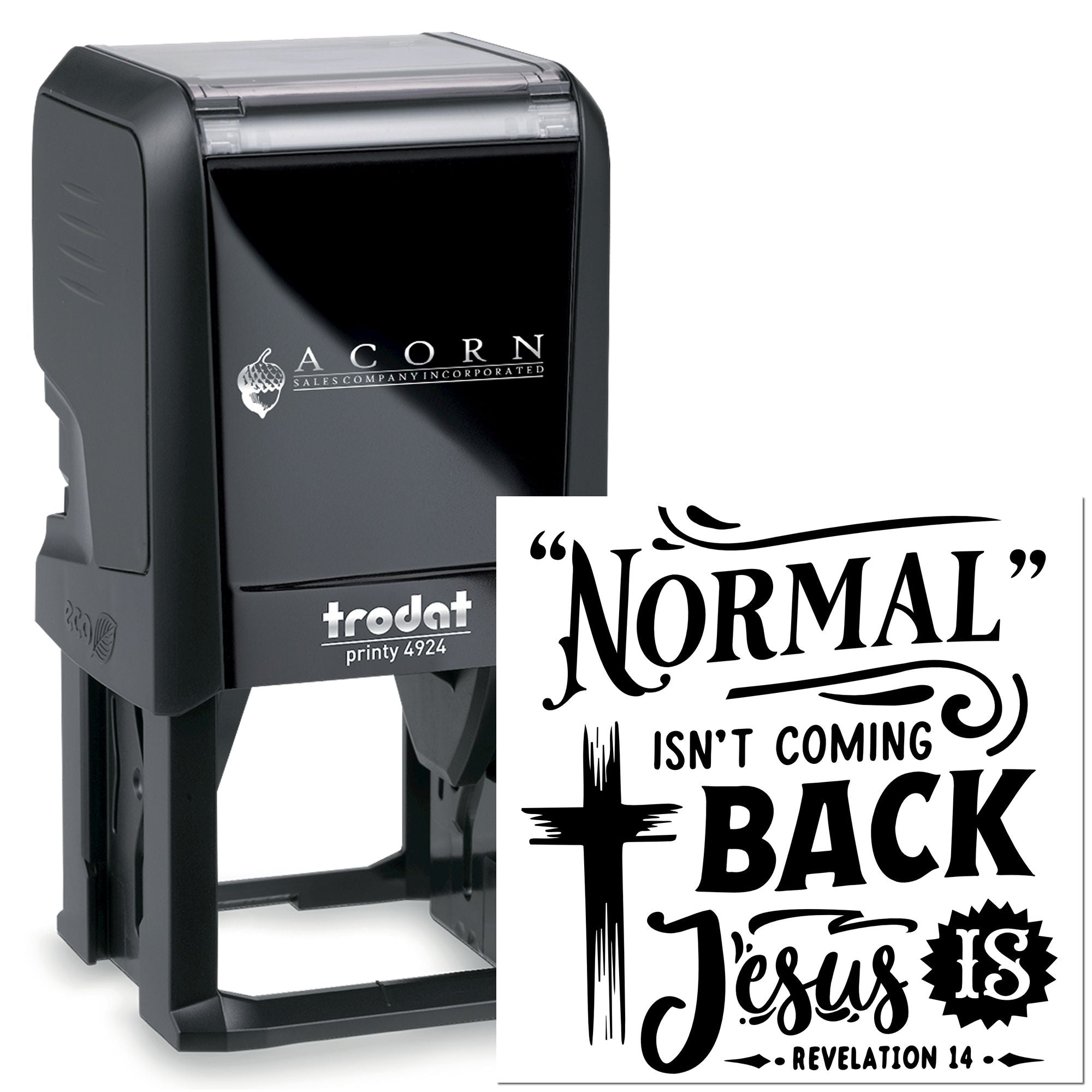 Custom self-inking rubber stamp with Christian quote, Normal Isnt Coming Back, Jesus Is, for faith-based messaging and branding.