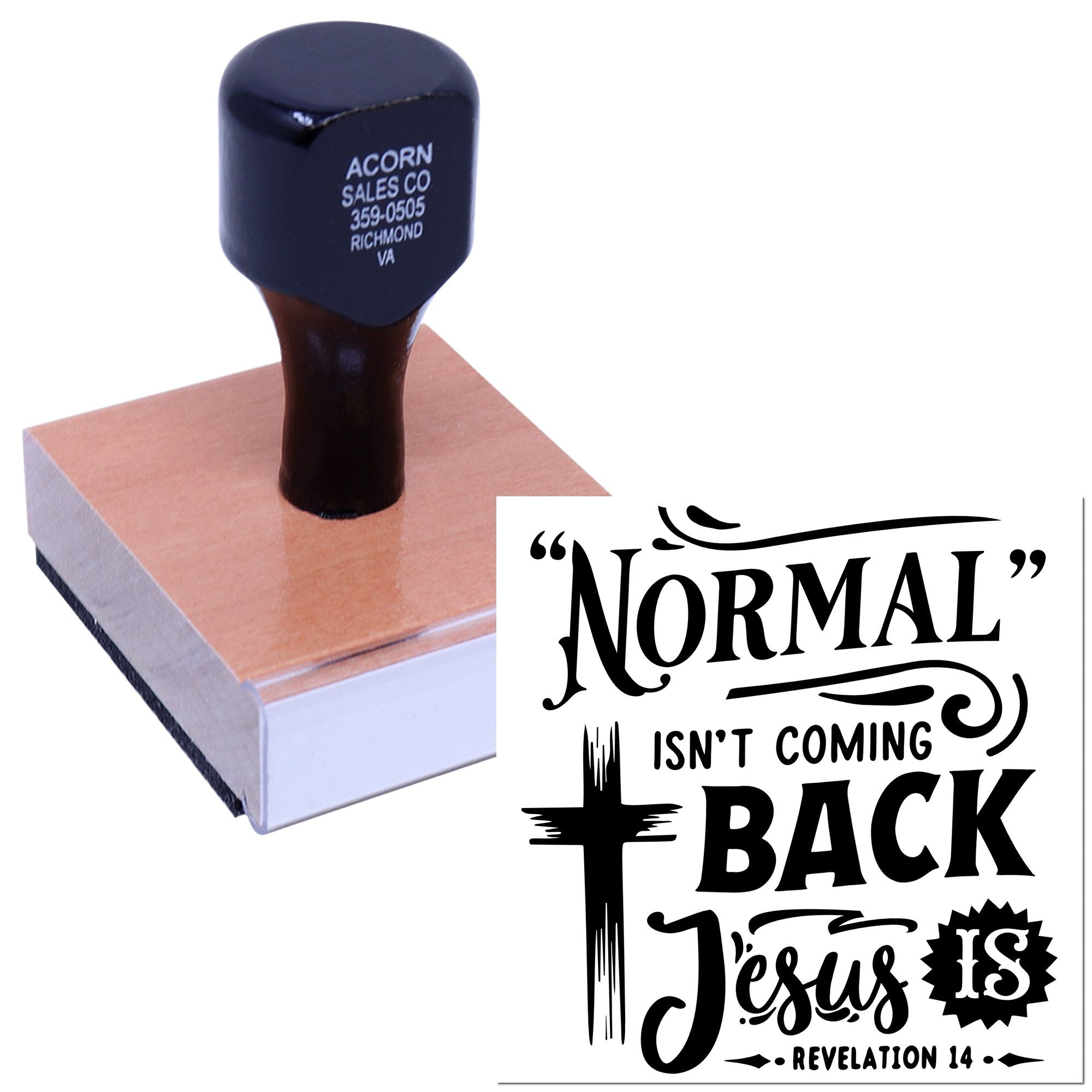 Custom rubber stamp preview with Normal isnt coming back, Jesus is Revelation 14 Christian design.