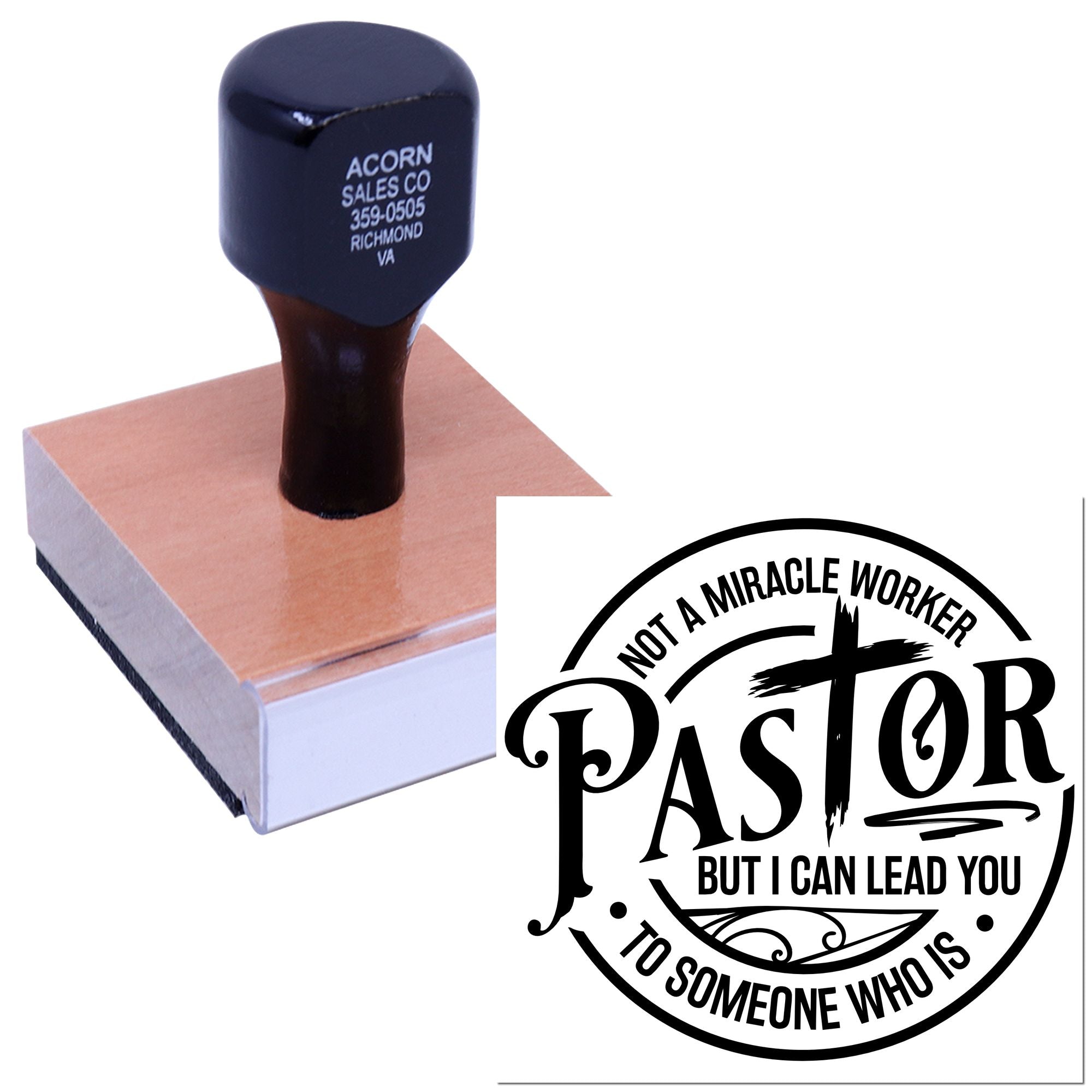 Custom pastor rubber stamp with humorous message: Not a miracle worker, Pastor, but I can lead you to someone who is.