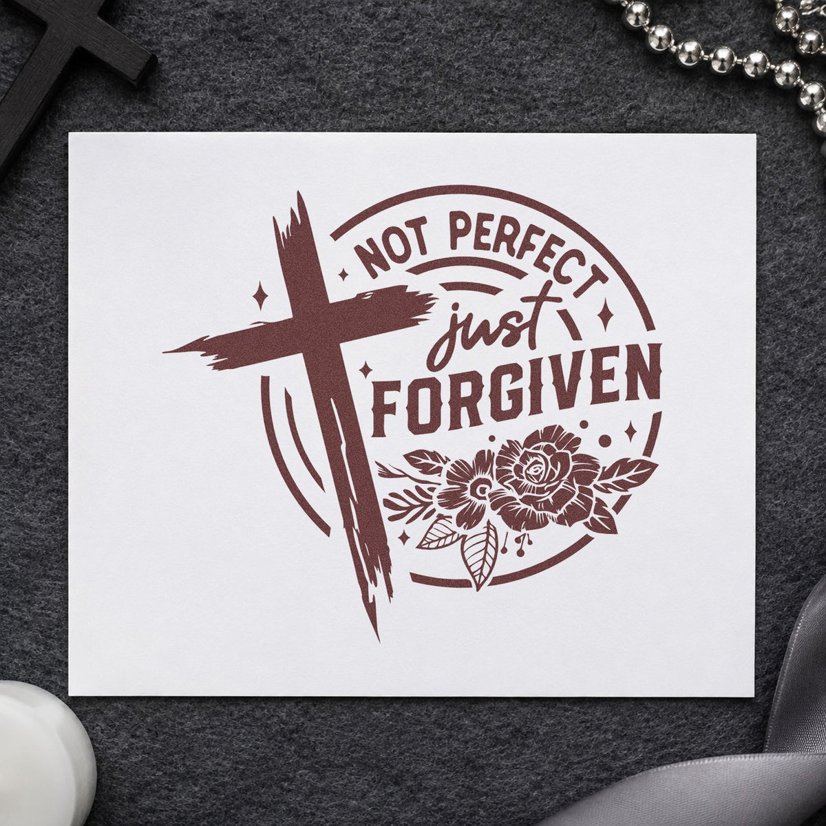 Not Perfect Forgiven Roses rubber stamp printed in brown ink, ready for imperfect craft seals and similar paper crafts.