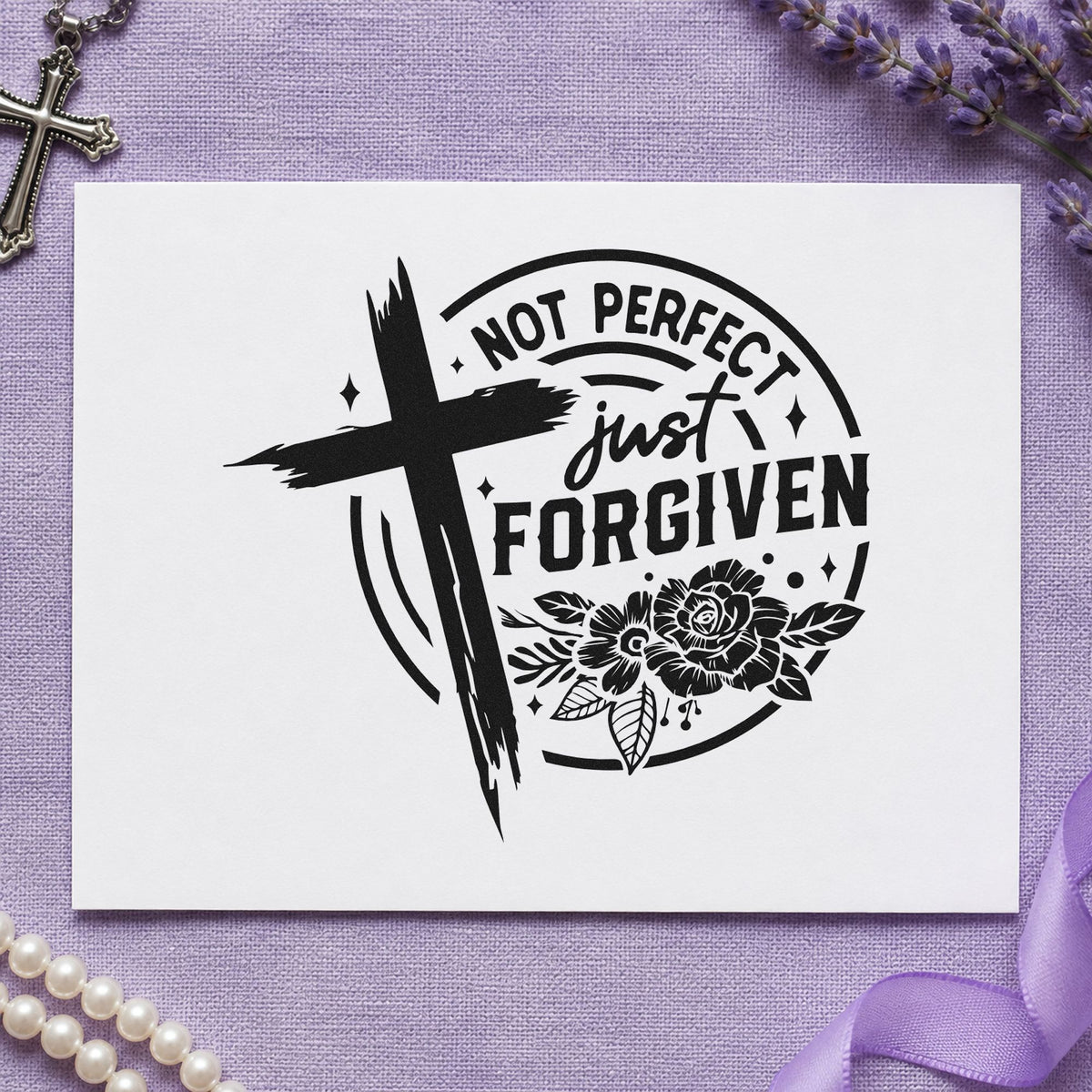Not Perfect Forgiven Roses rubber stamp printed in black ink, ready for just forgiven cards and similar paper crafts.
