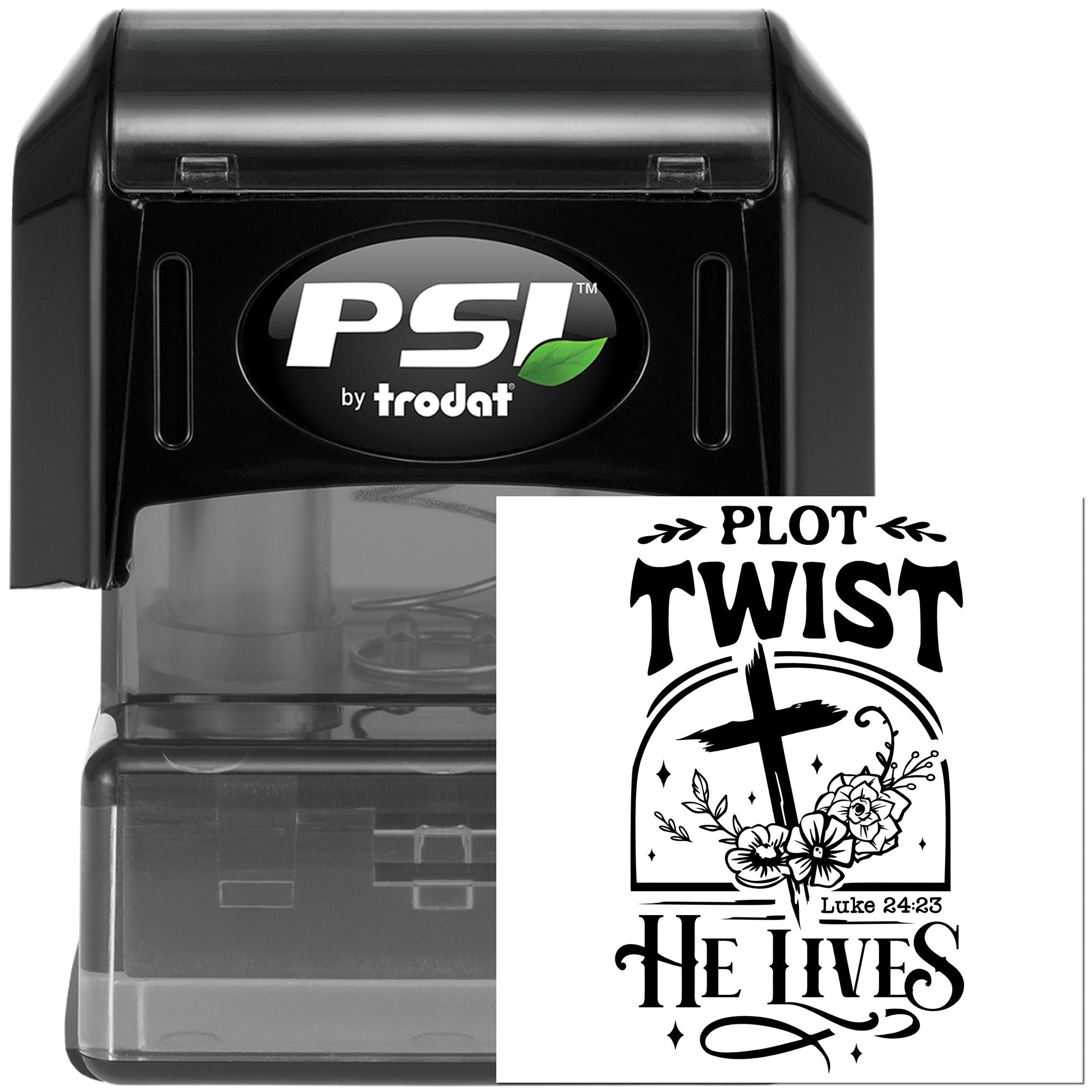 PSI by Trodat self-inking rubber stamp featuring custom Christian Plot Twist He Lives design with Luke 24:23 Bible verse.