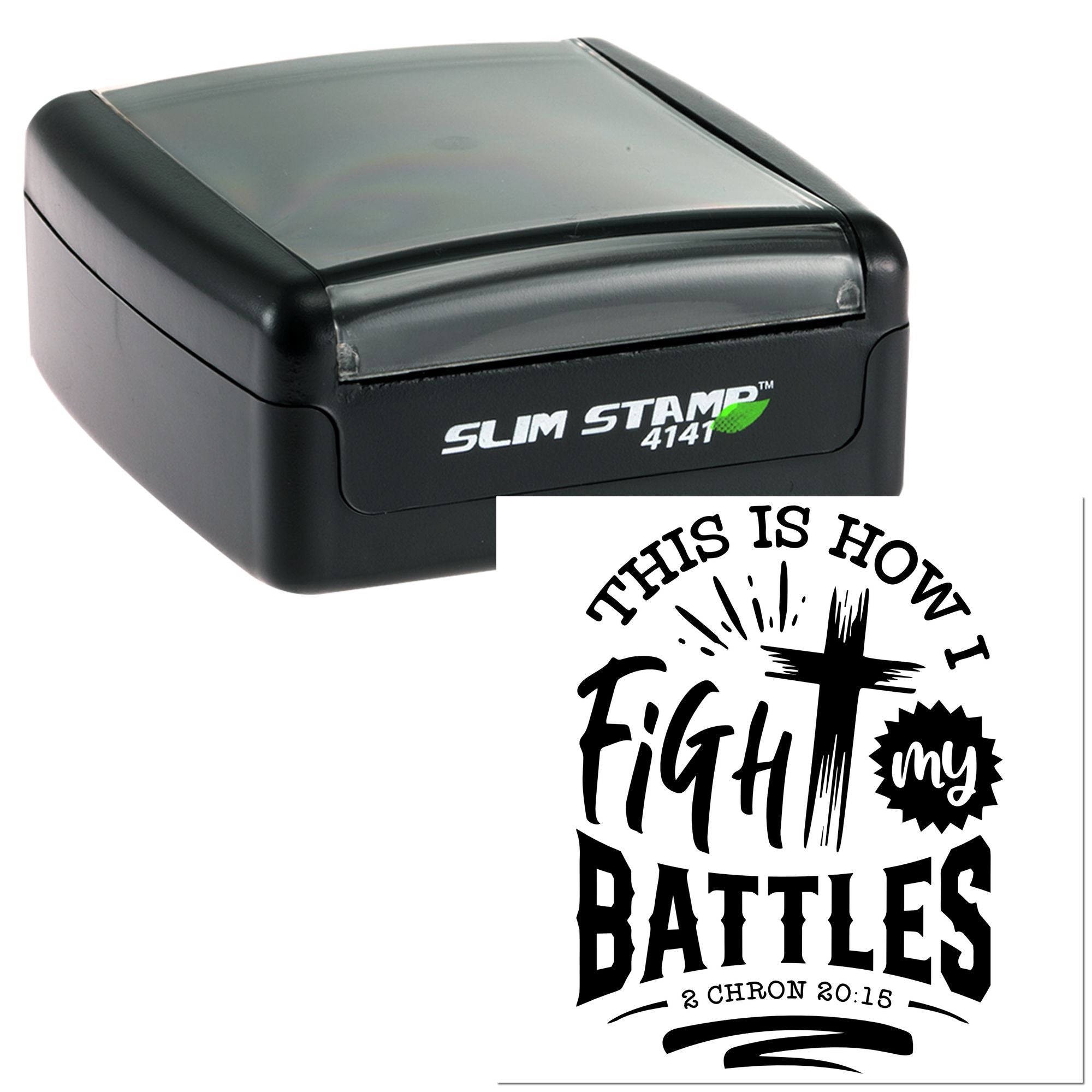 Self-inking rubber stamp featuring Christian quote This is how I fight my battles with cross and 2 Chronicles 20:15.