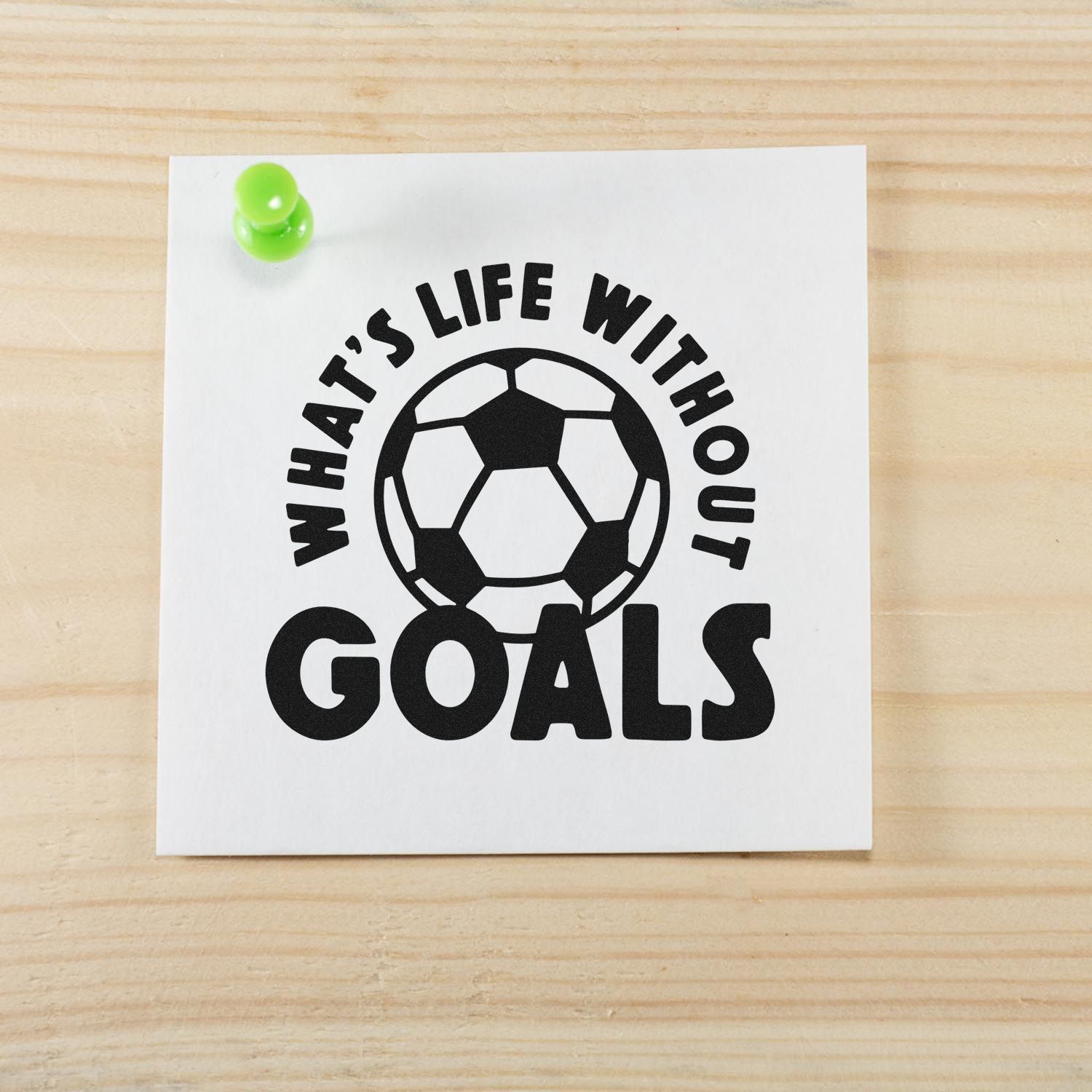 Soccer-themed rubber stamp design with quote Whats Life Without Goals for sports motivation and team branding.
