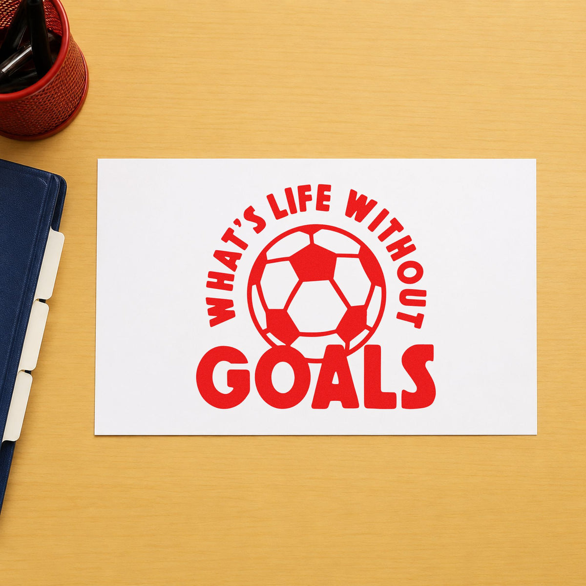 Life Without Goals Ball rubber stamp shown in red ink, stamped for projects such as coach thank-you notes.