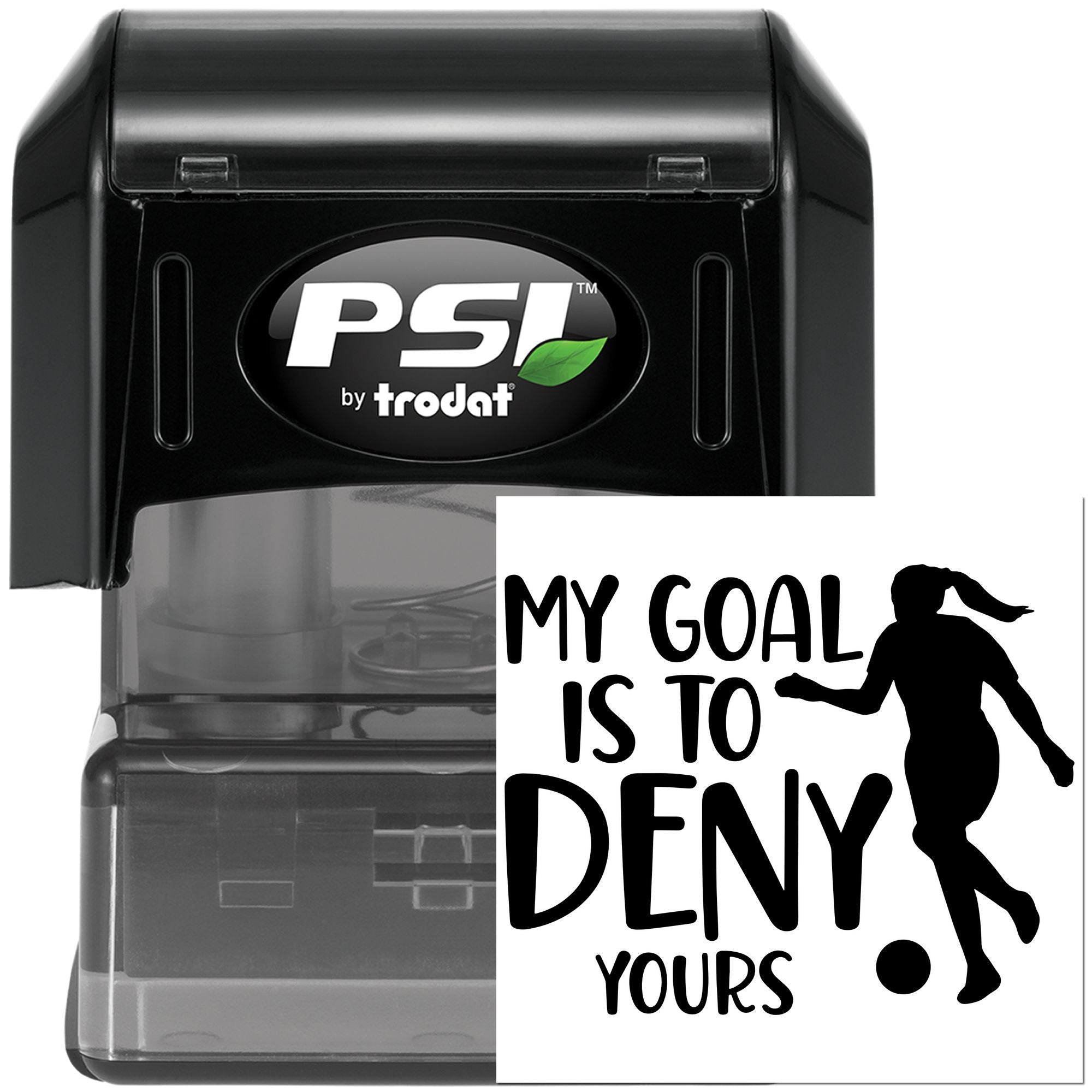 PSI by Trodat self-inking rubber stamp with soccer goalie message, My goal is to deny yours.