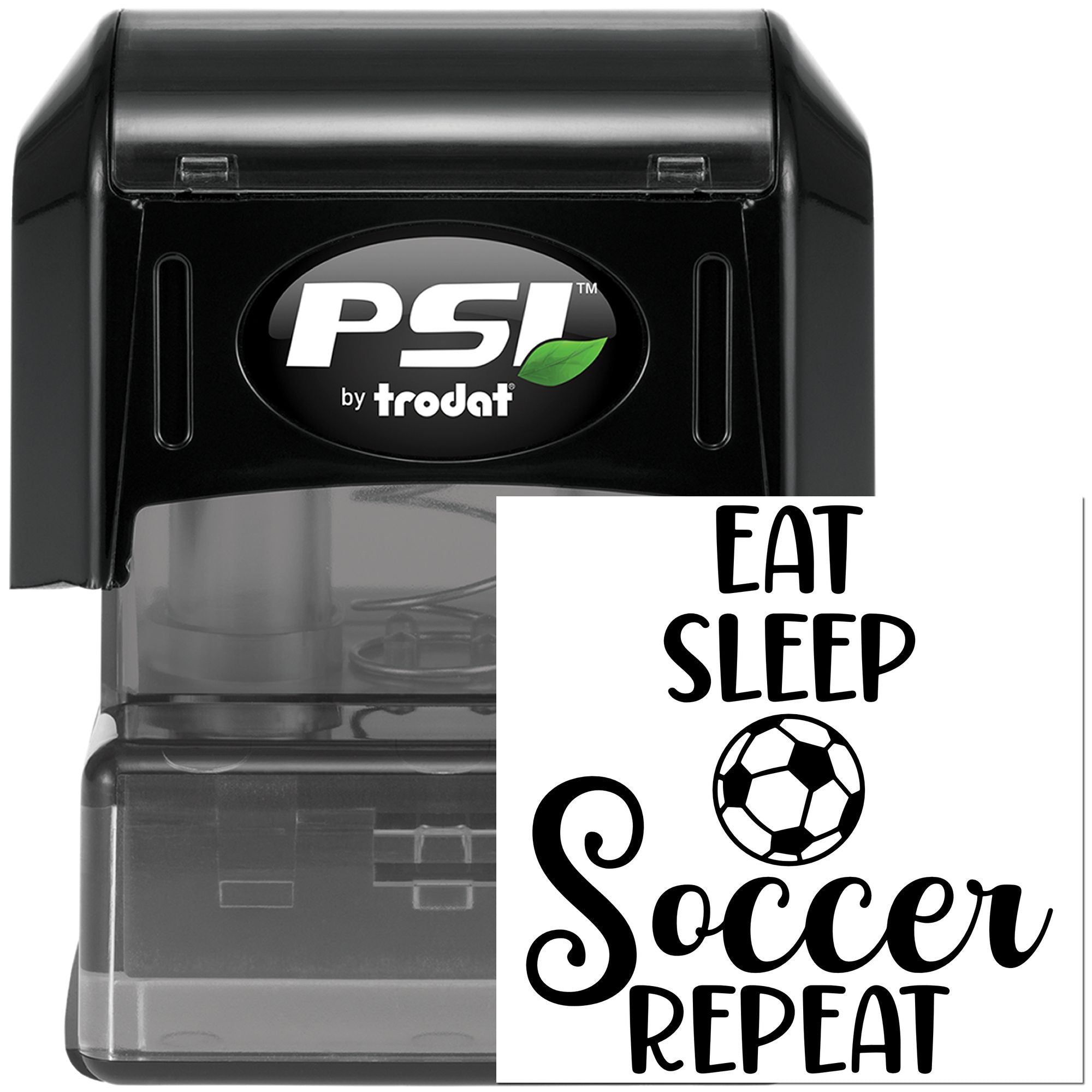 PSI by Trodat self-inking rubber stamp with EAT SLEEP Soccer REPEAT design and soccer ball icon