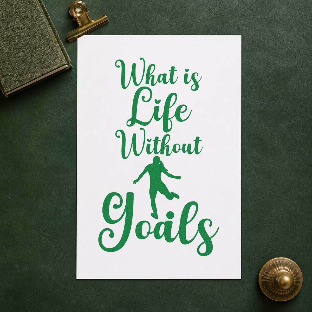 Life Without Goals Script craft stamp imprint in green ink on a handmade project, one idea being vision board pages.