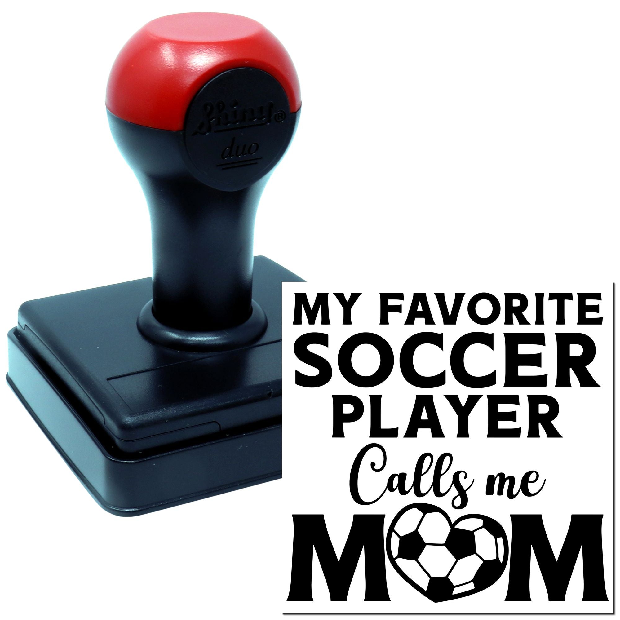 Custom self-inking rubber stamp for soccer moms with My Favorite Soccer Player Calls Me Mom design.