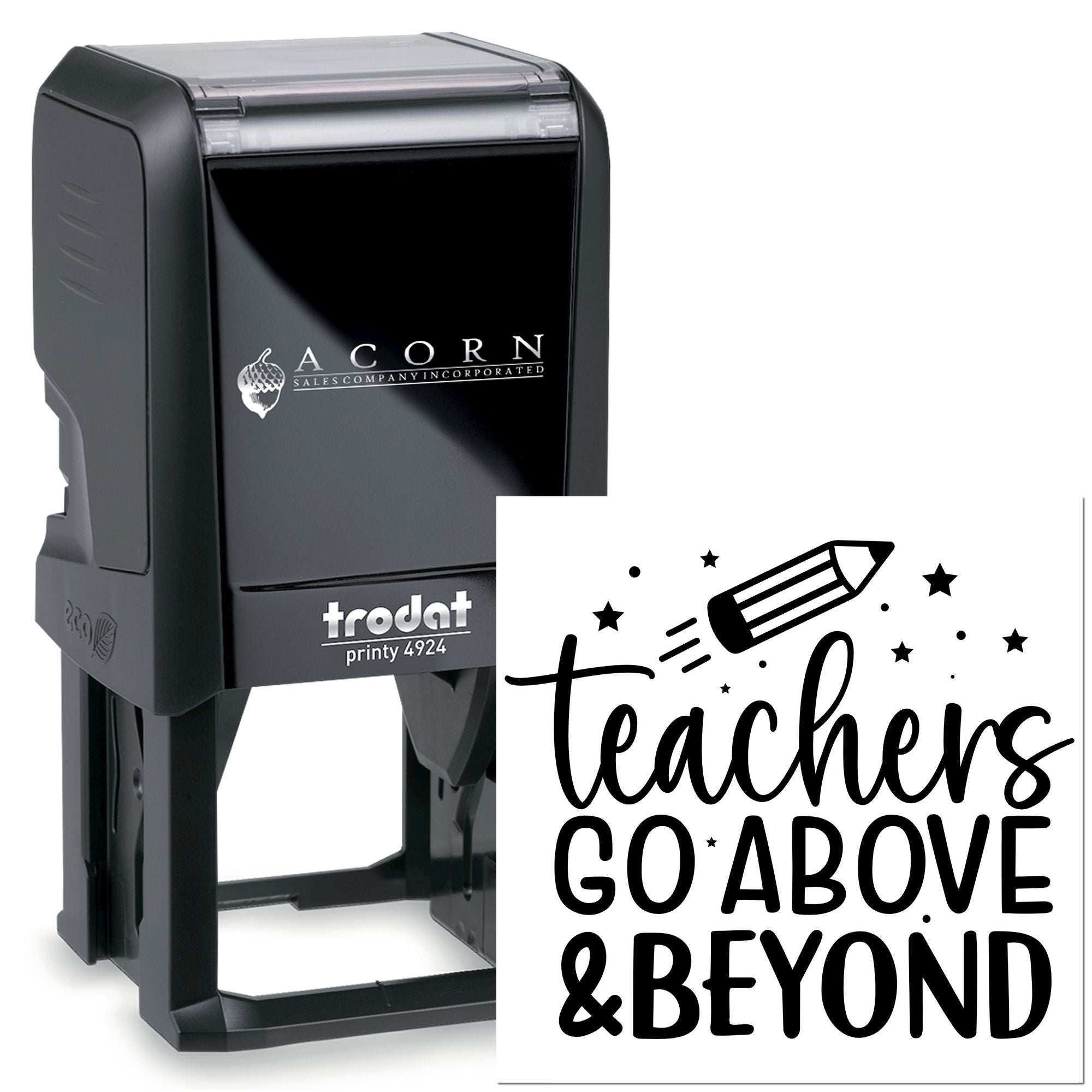Trodat Printy 4924 self-inking rubber stamp with custom Teachers Go Above & Beyond teacher appreciation design