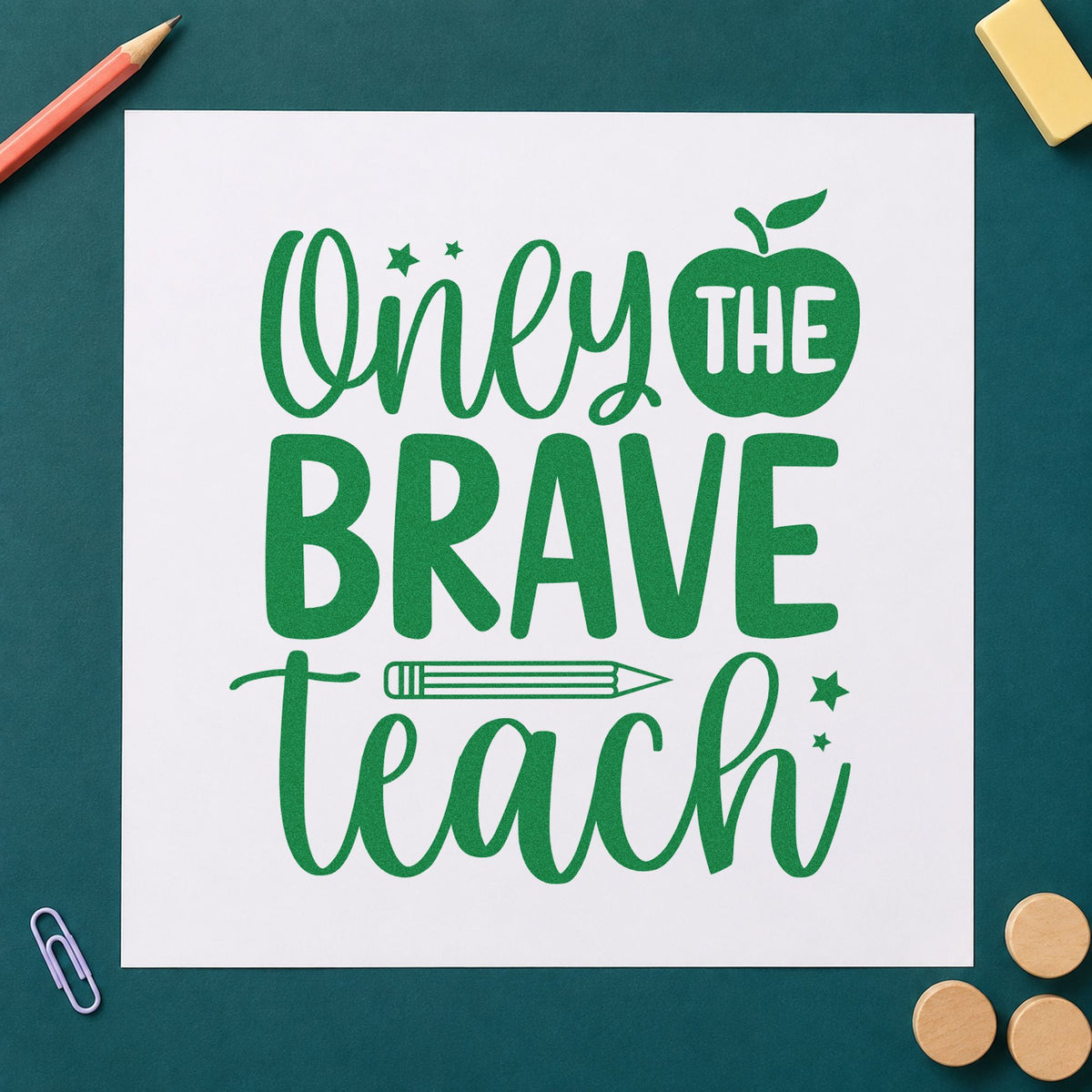 Only The Brave Teach Self-Inking Craft Stamp in use 8