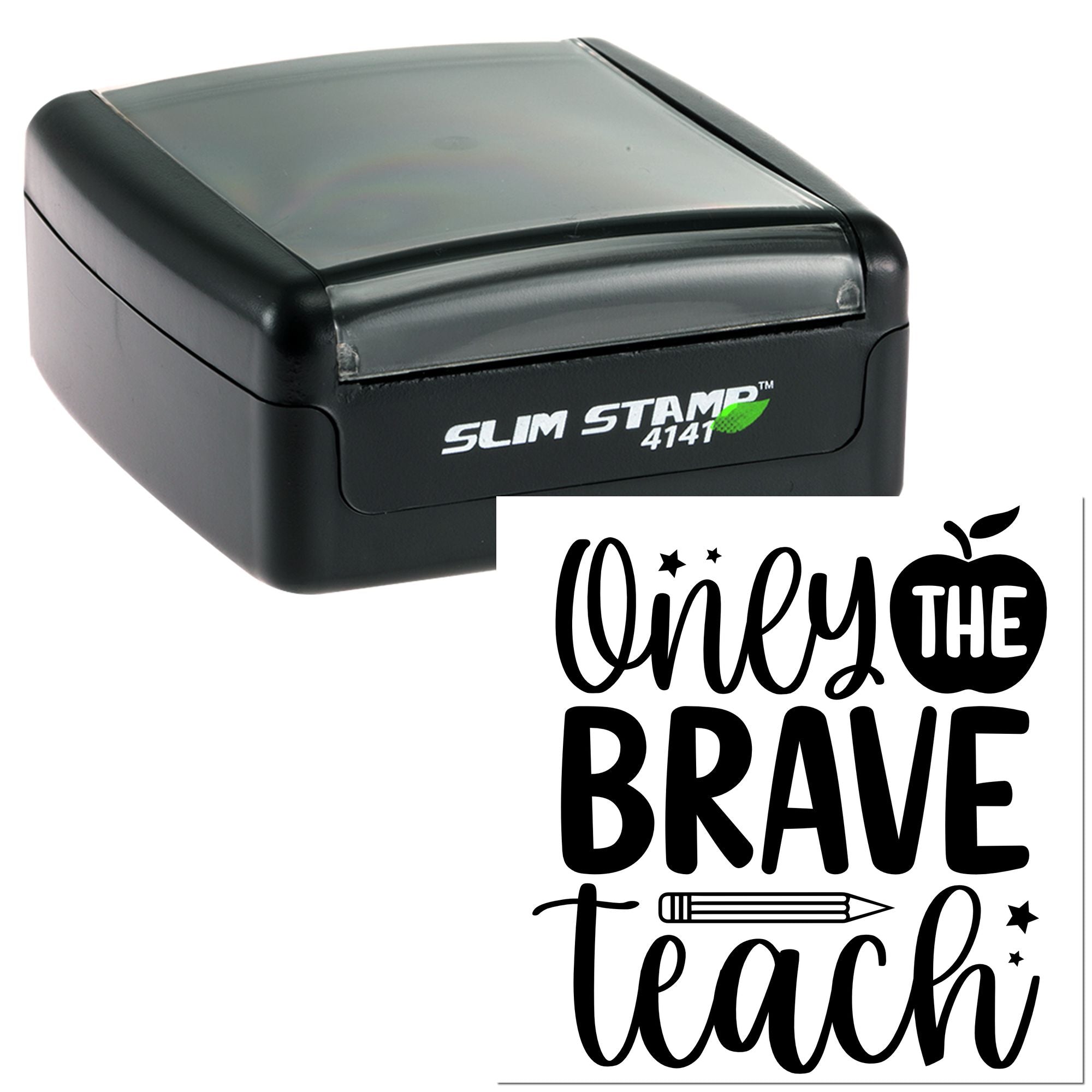 Slim self-inking rubber stamp with Only the Brave Teach design, ideal for teacher rewards and classroom marking.