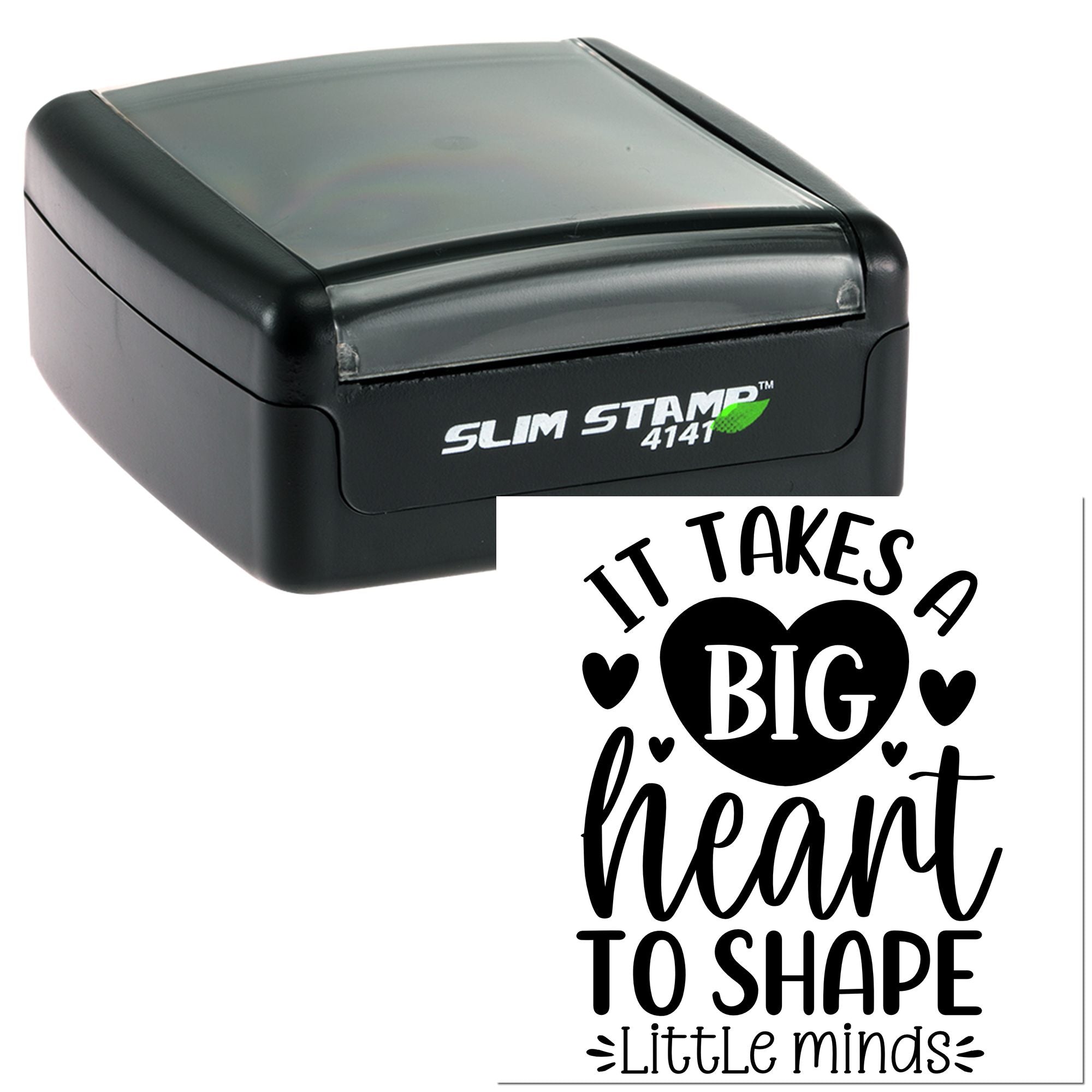 Self-inking custom rubber stamp with teacher quote, It takes a big heart to shape little minds, for classroom use.