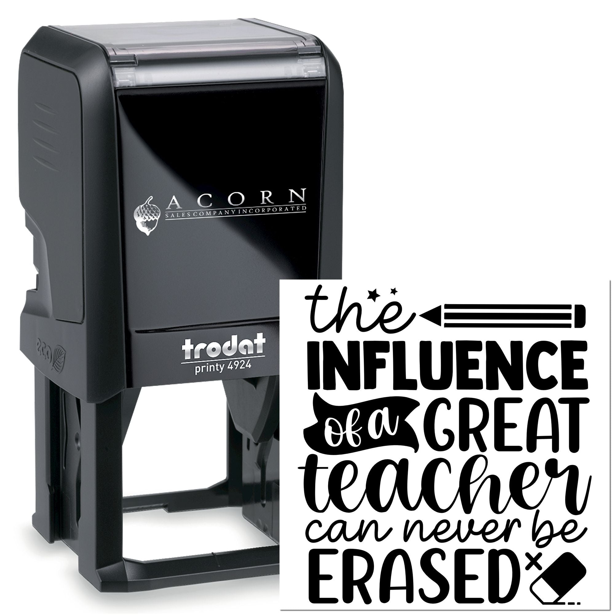 Self-inking teacher rubber stamp with inspirational quote, The influence of a great teacher can never be erased.