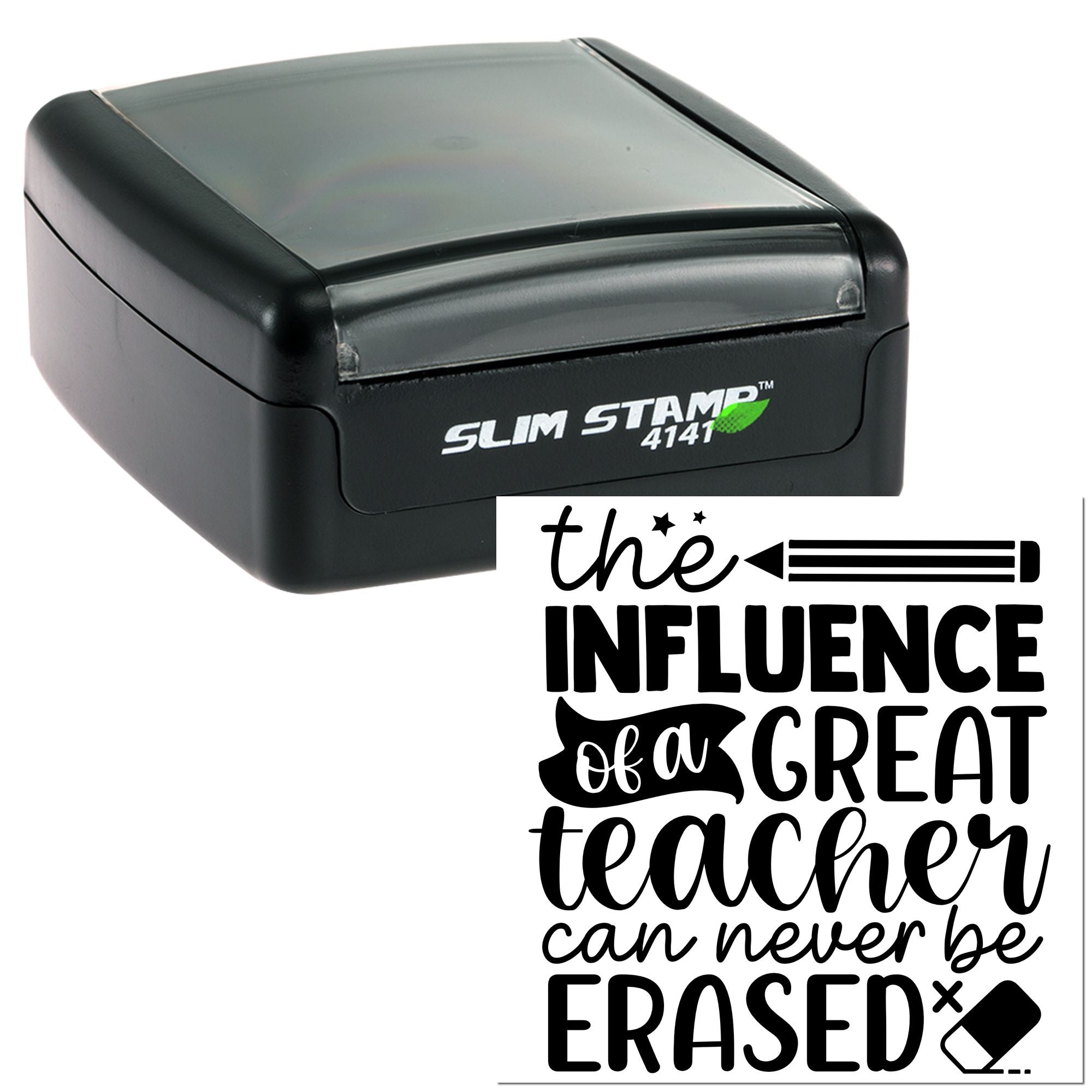 Self-inking slim rubber stamp with The influence of a great teacher can never be erased design for teacher appreciation gifts