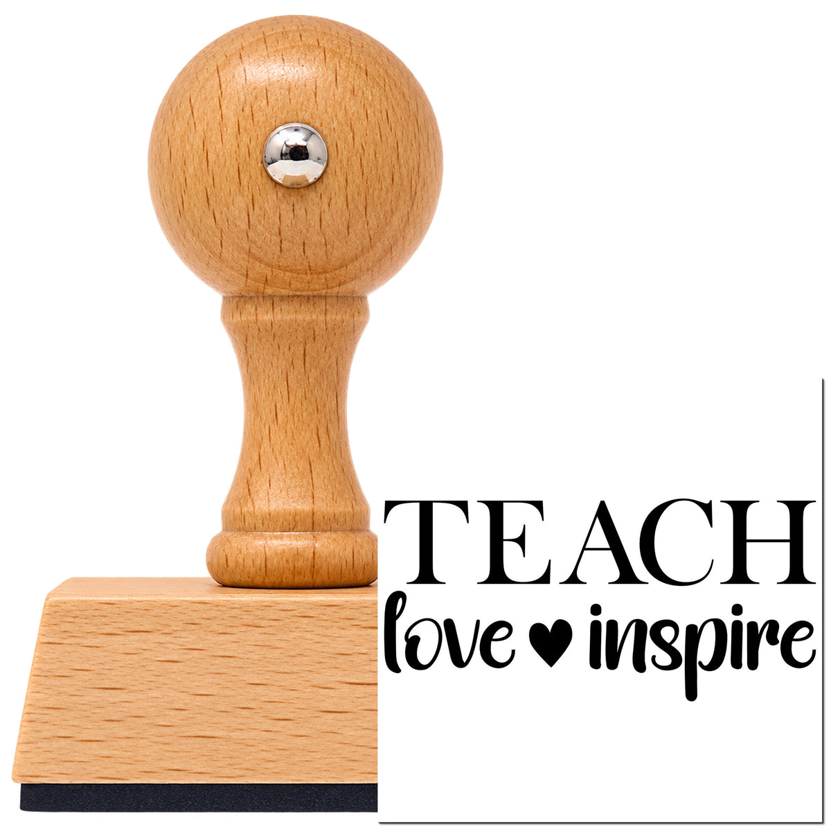 Teach Love Inspire Serif Vintage Pro rubber stamp in European beech wood with a round knob handle, shown beside its black imprint.
